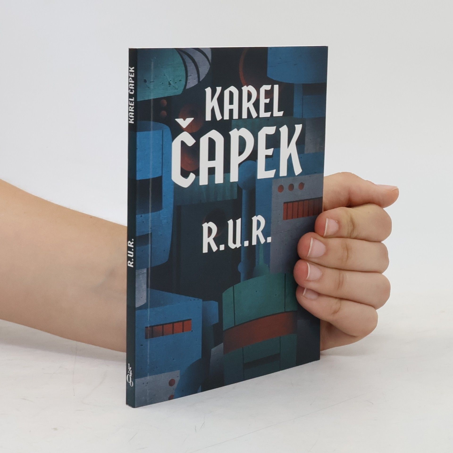 Karel Čapek R.U.R. : Rossumovi univerzální roboti