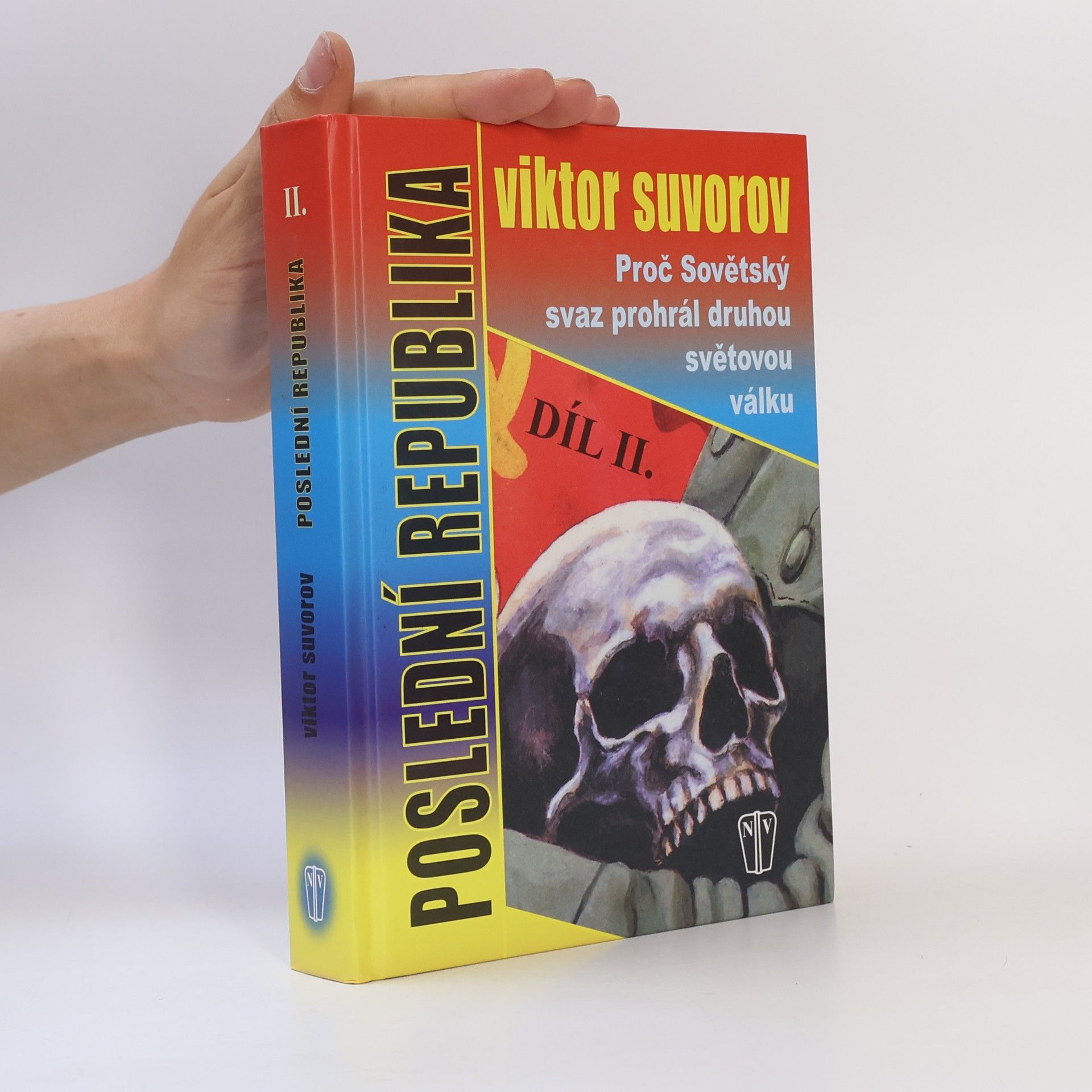 Bruno Solařík Proč Sovětský svaz prohrál světovou válku. Poslední republika II