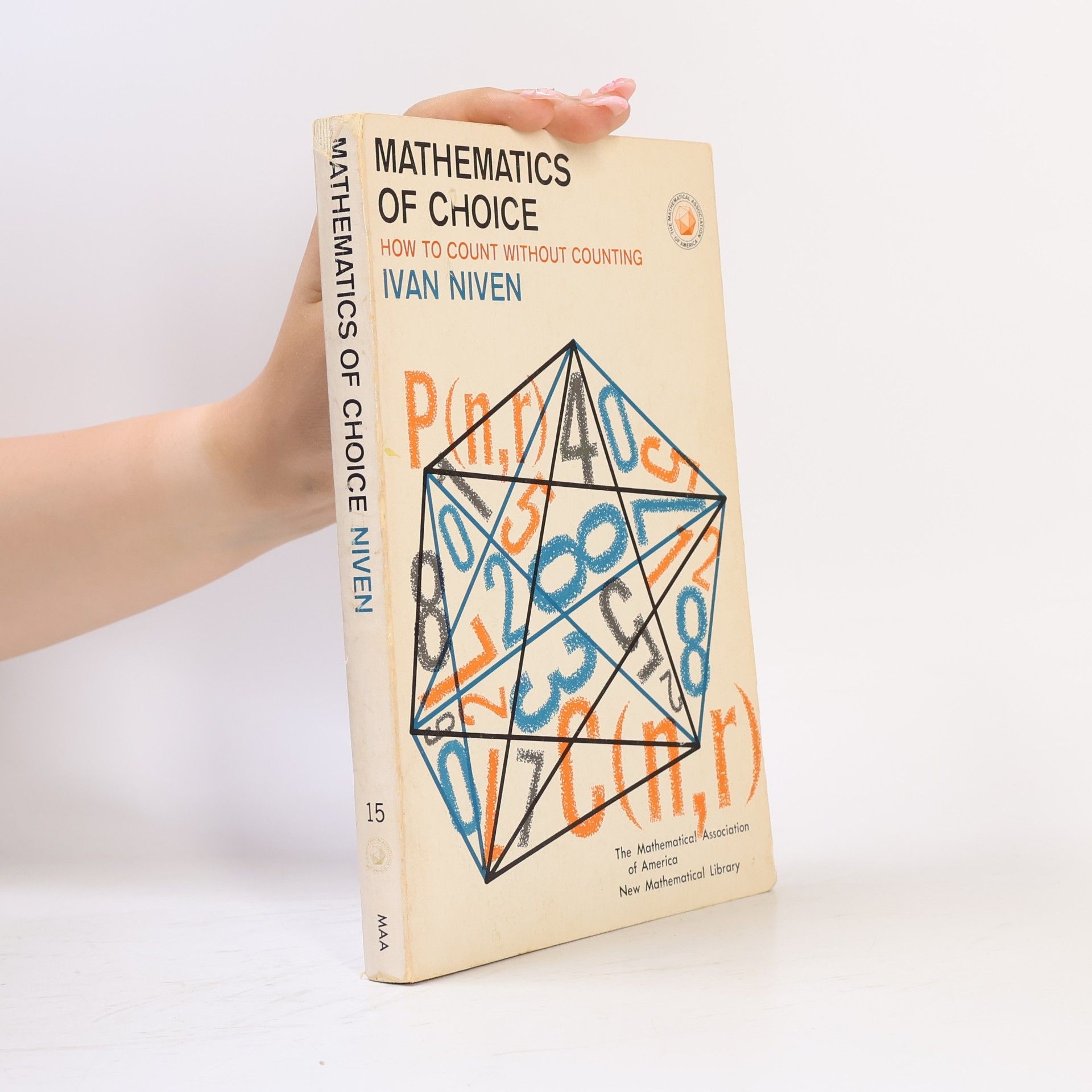 New Mathematical Library - 15: Mathematics of Choice