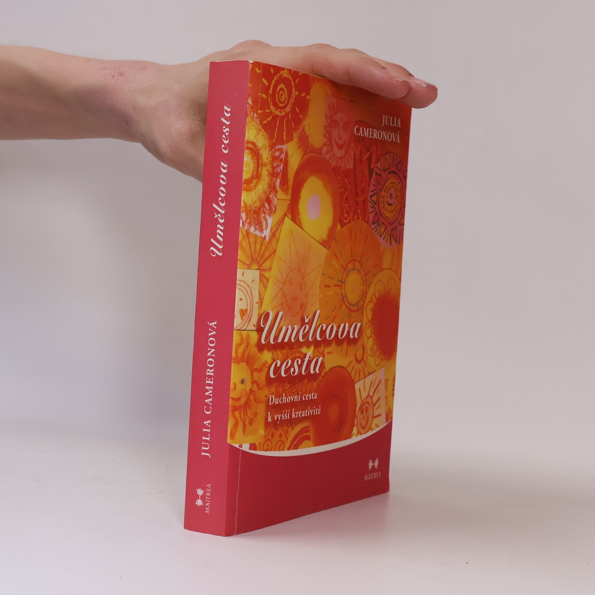 Julia Cameron Umělcova cesta. Duchovní cesta k vyšší kreativitě