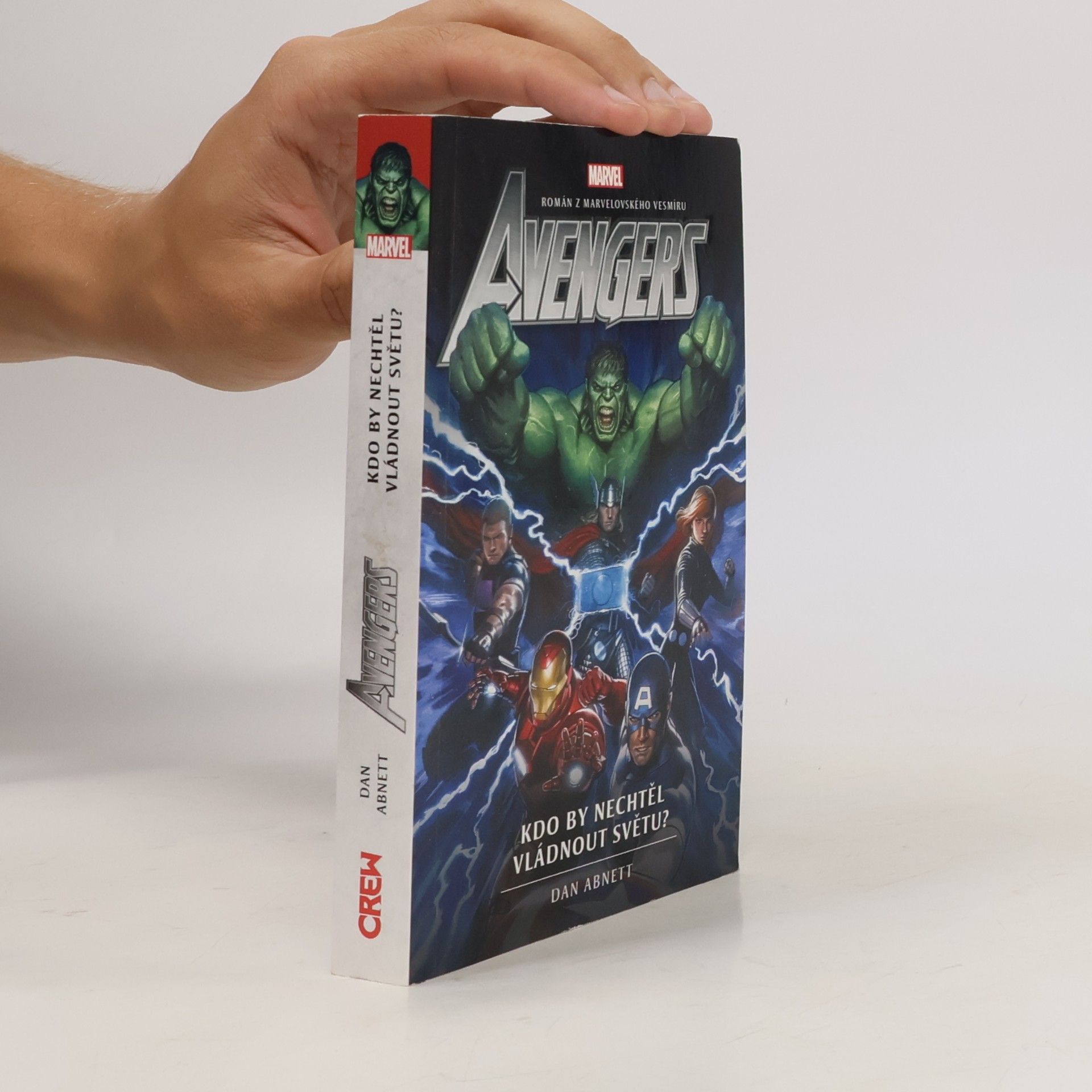 Dan Abnett Avengers: Kdo by nechtěl vládnout světu?