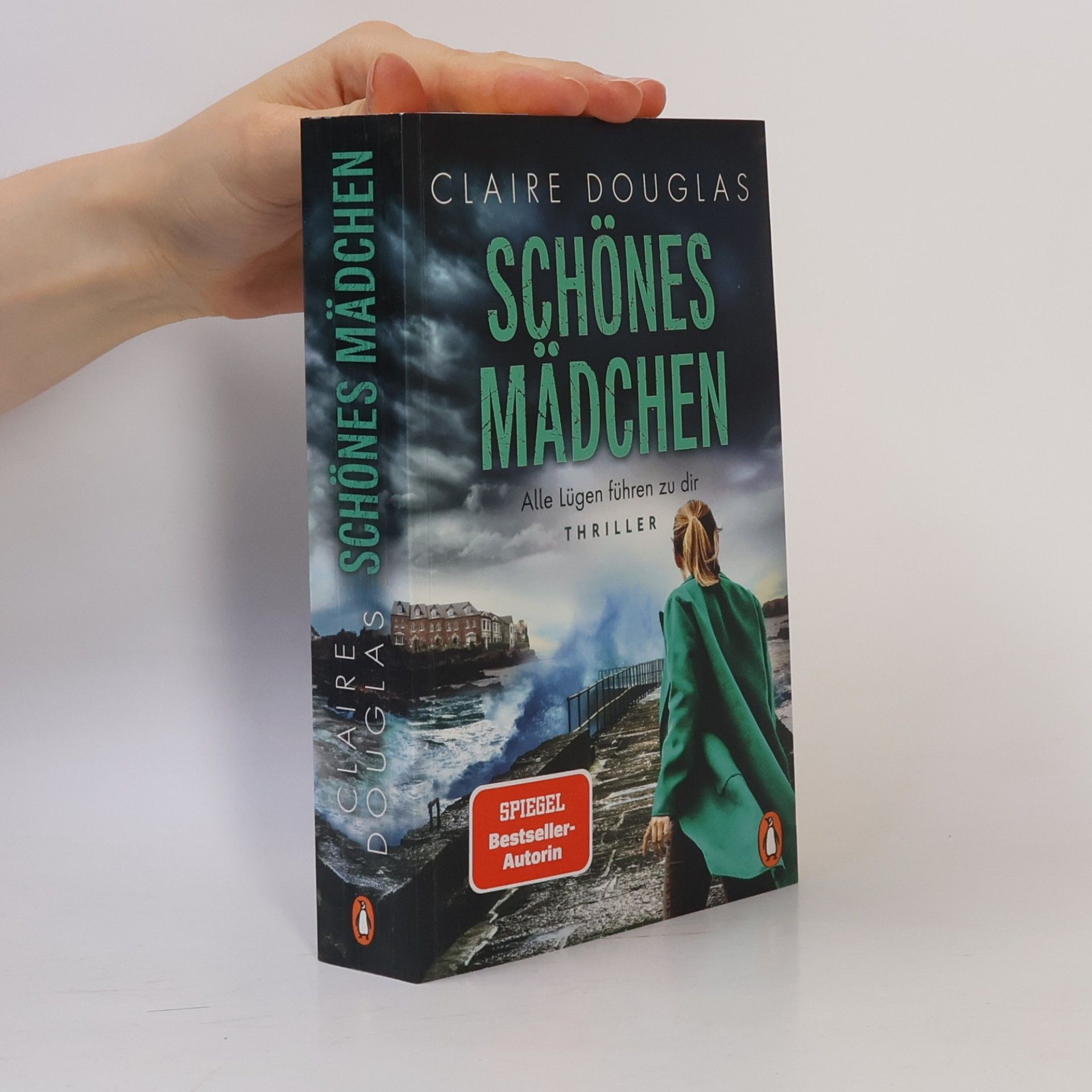 Claire Douglas Schönes Mädchen : Alle Lügen führen zu dir