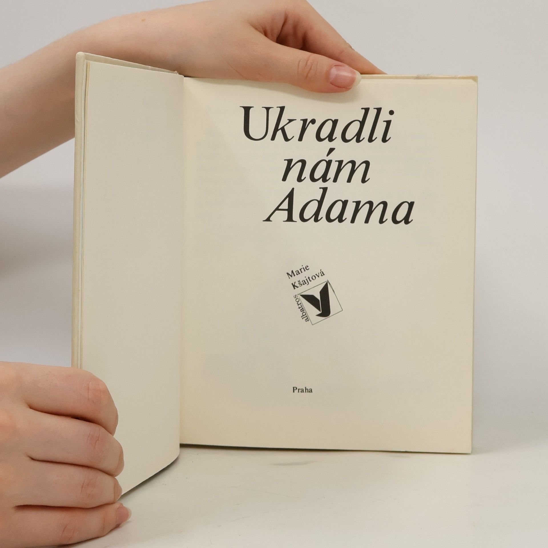 Marie Kšajtová Ukradli nám Adama