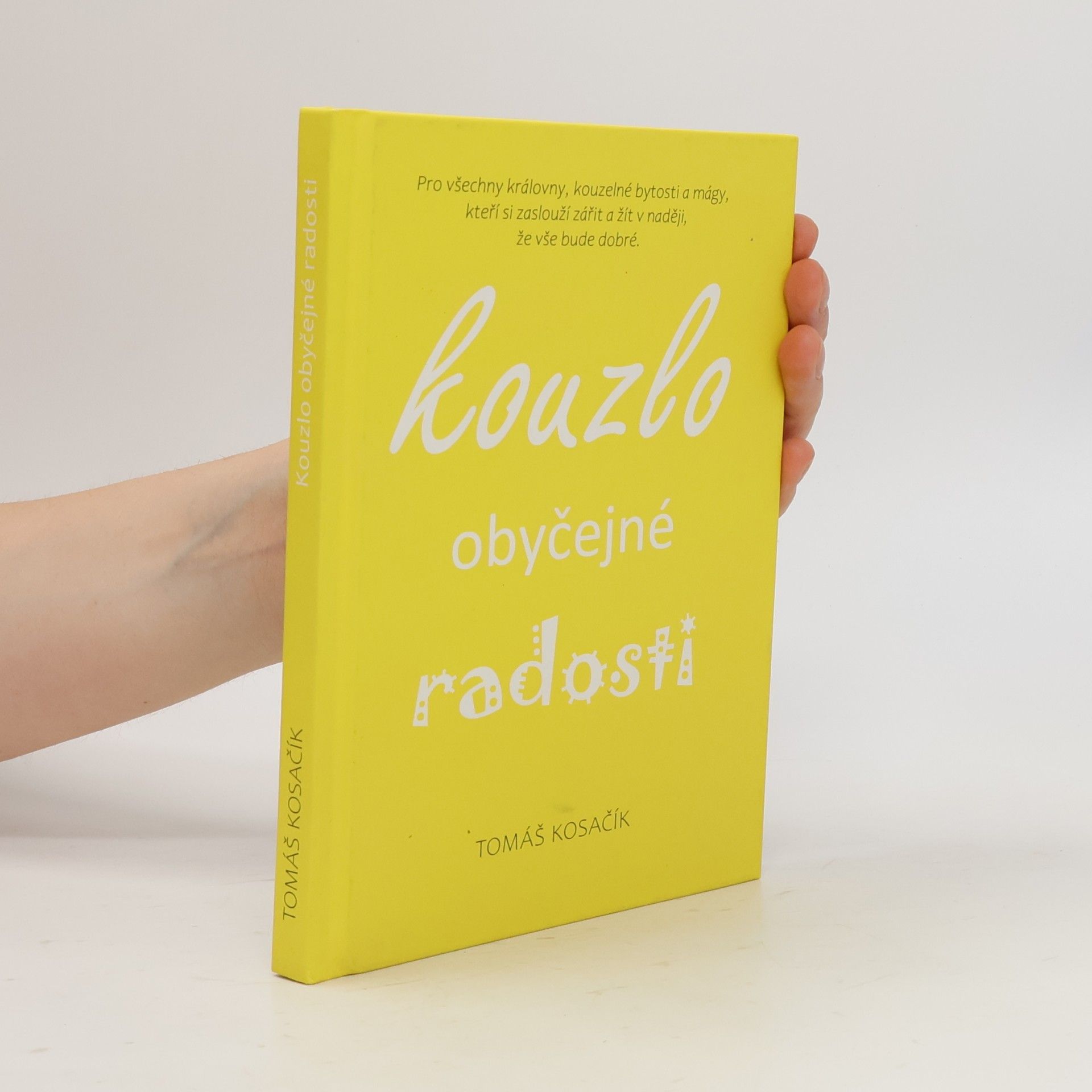 Tomáš Kosačík Kouzlo obyčejné radosti