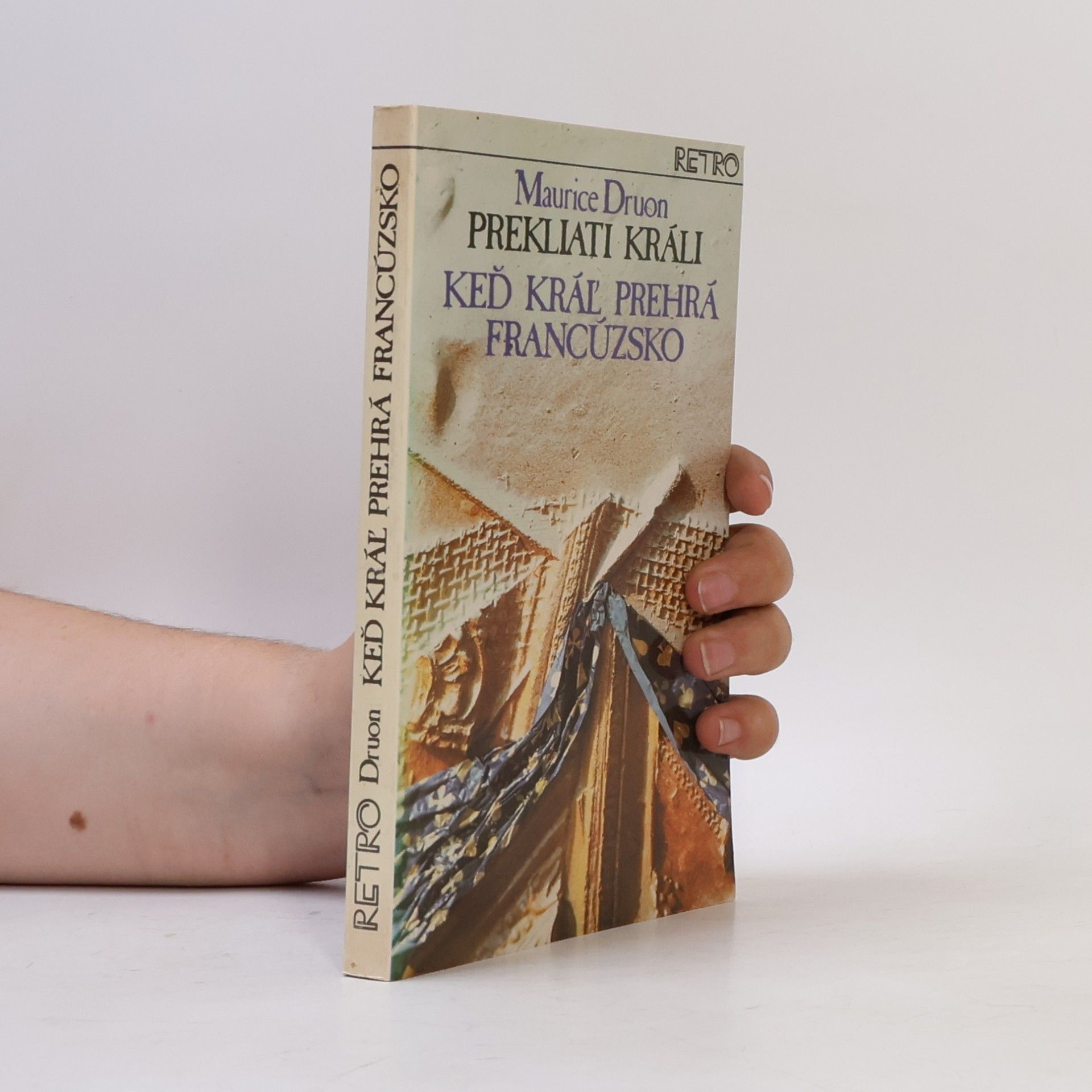 Maurice Druon Keď král prehrá Francúzsko