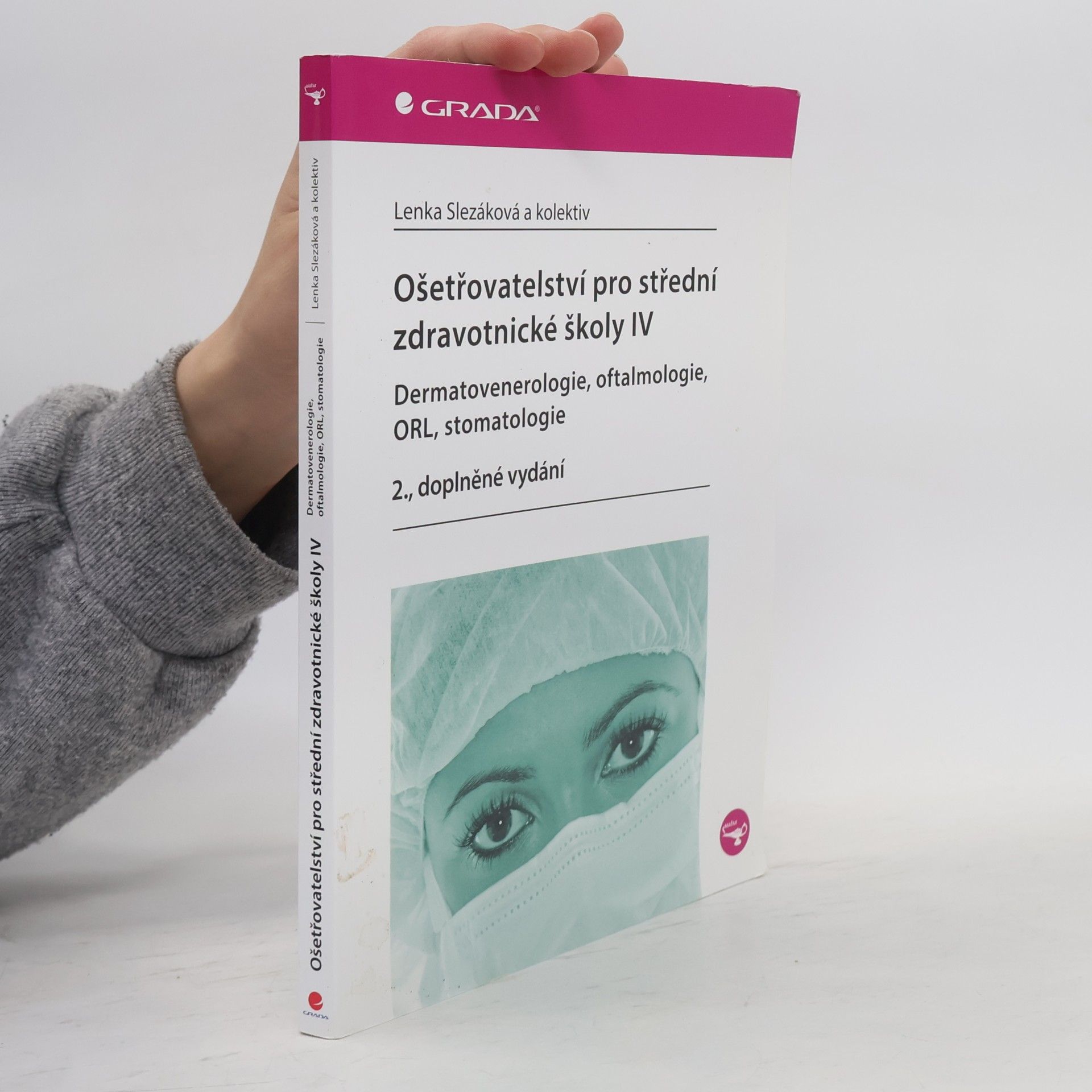 Ošetřovatelství pro střední zdravotnické školy IV - Dermatovenerologie, oftalmologie, ORL, stomatologie