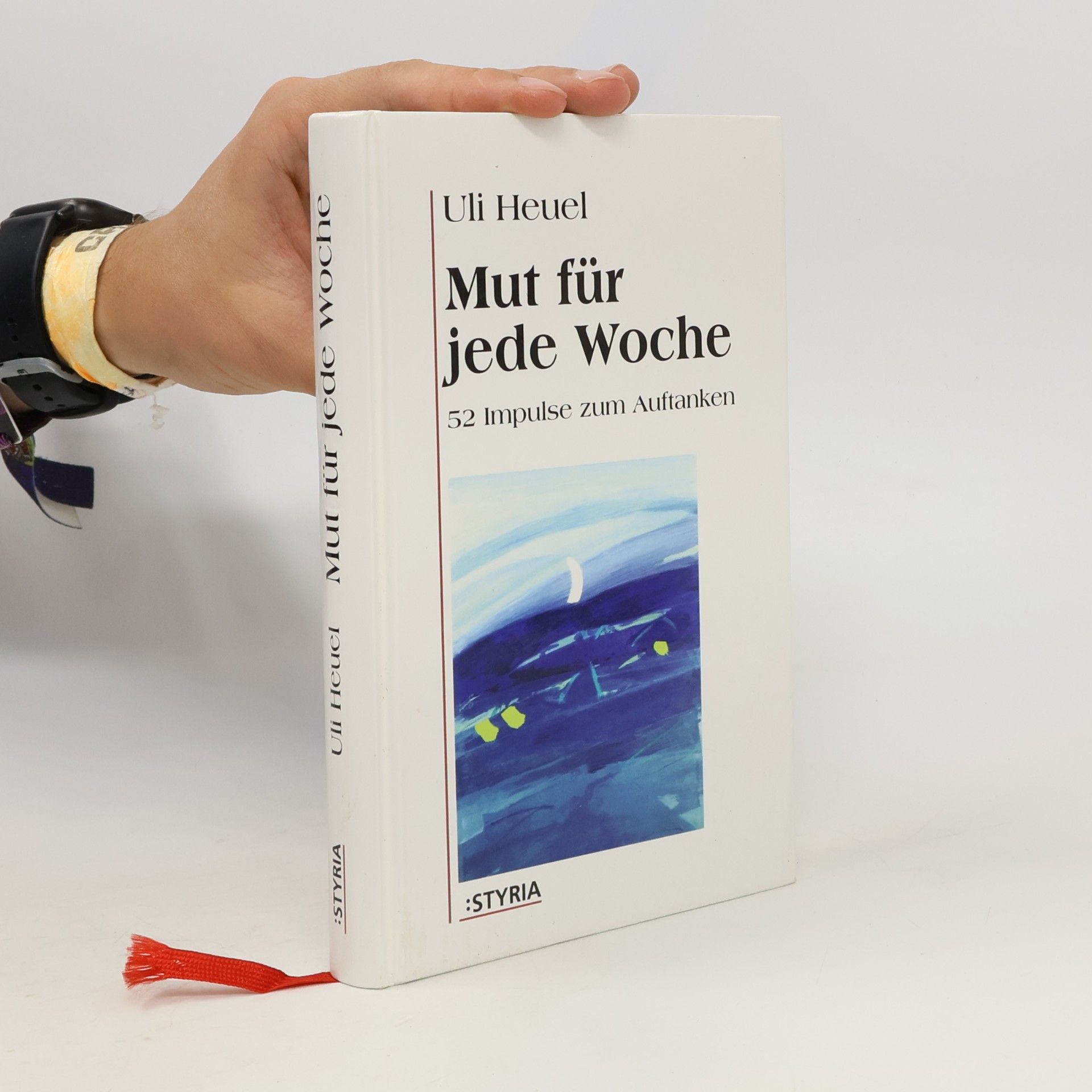 Mut für jede Woche. 52 Impulse zum Auftanken.