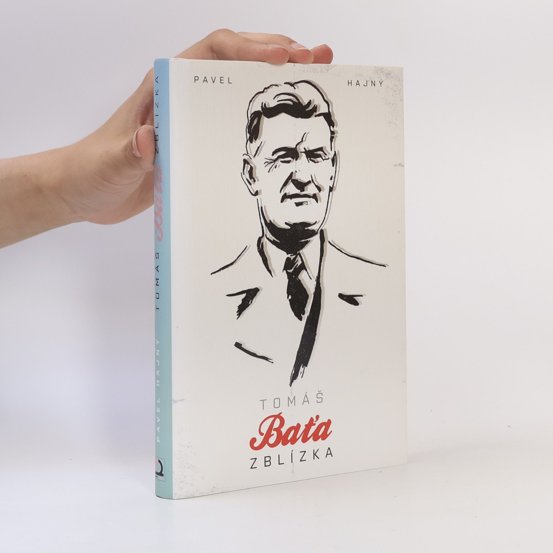 Pavel Hajný Tomáš Baťa zblízka