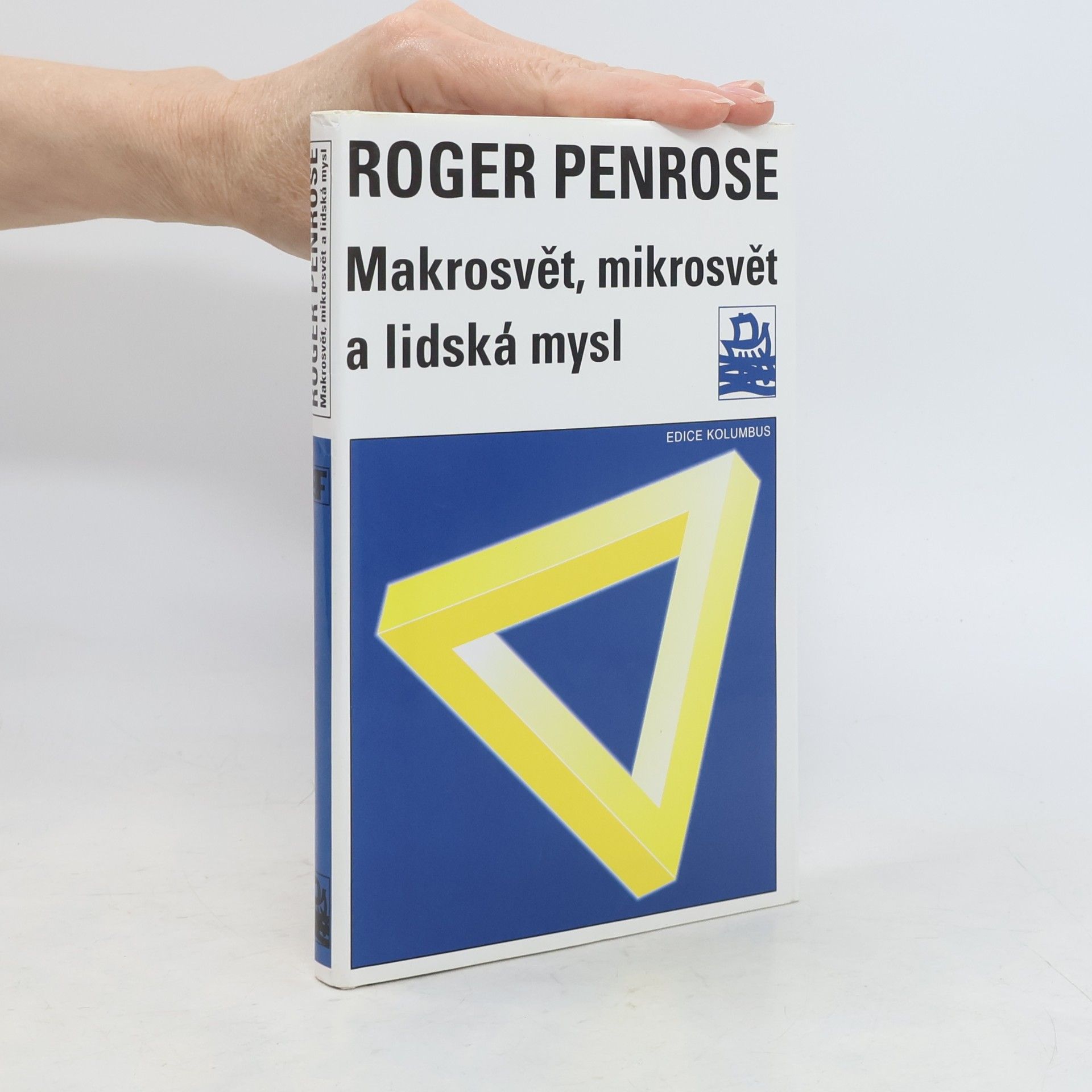 Roger Penrose Makrosvět, mikrosvět a lidská mysl