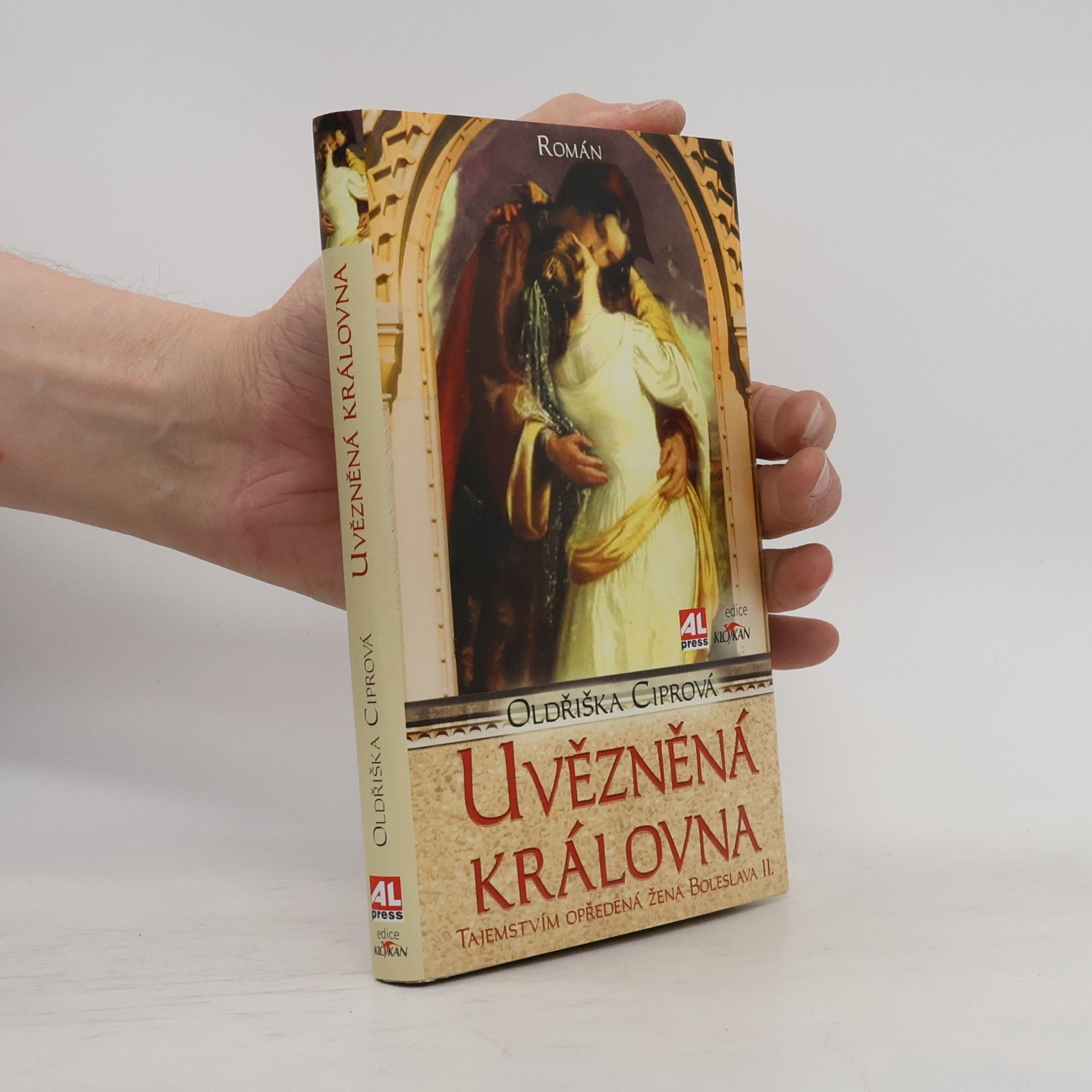Oldřiška Lišková Uvězněná královna - Tajemstvím opředená žena Boleslava II.