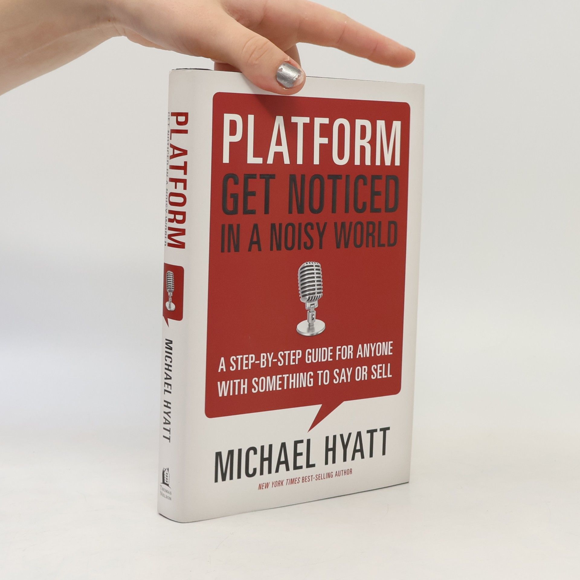 Michael S. Hyatt Platform: Get Noticed In a Noisy World