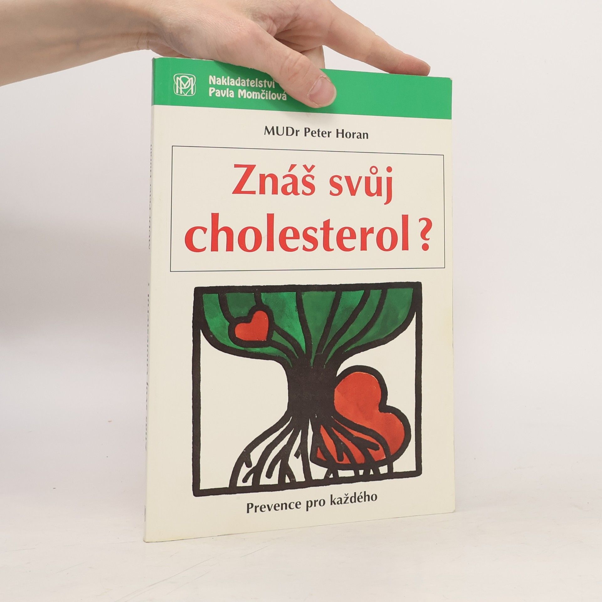 Peter Horan Znáš svůj cholesterol?