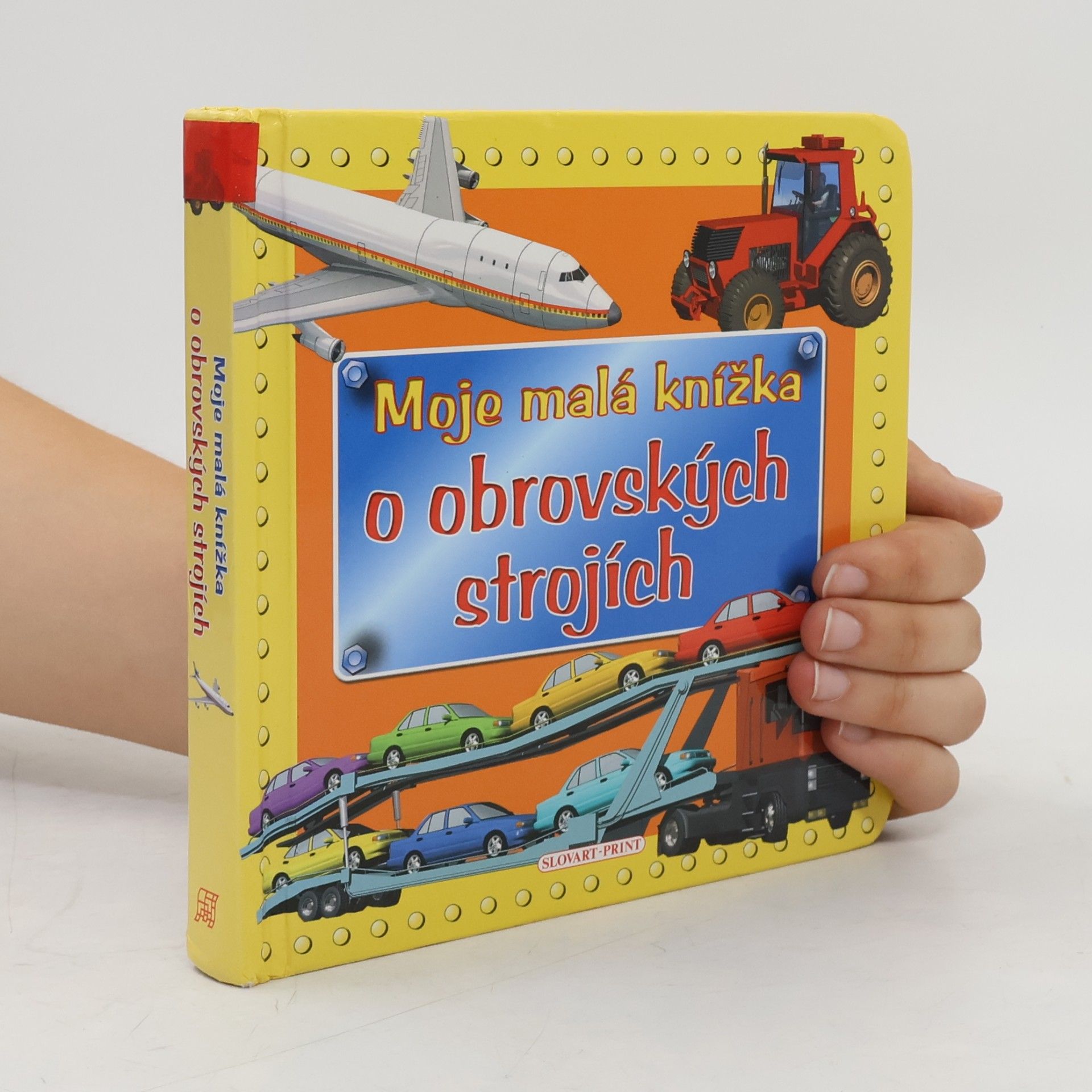 Autorenkollektiv Moje malá knížka o obrovských strojích