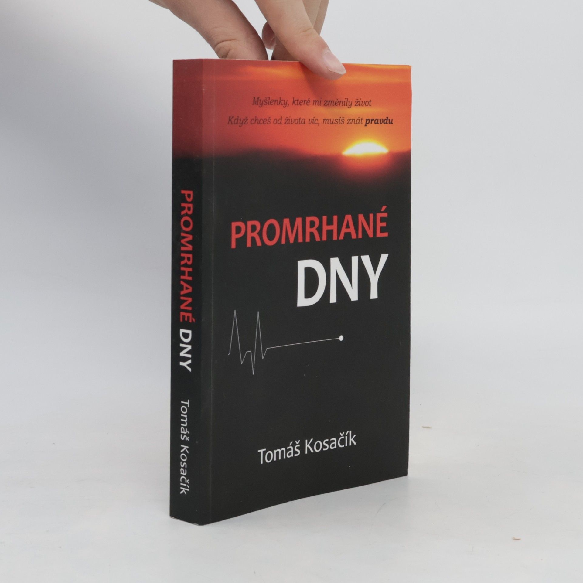 Tomáš Kosačík Promrhané dny