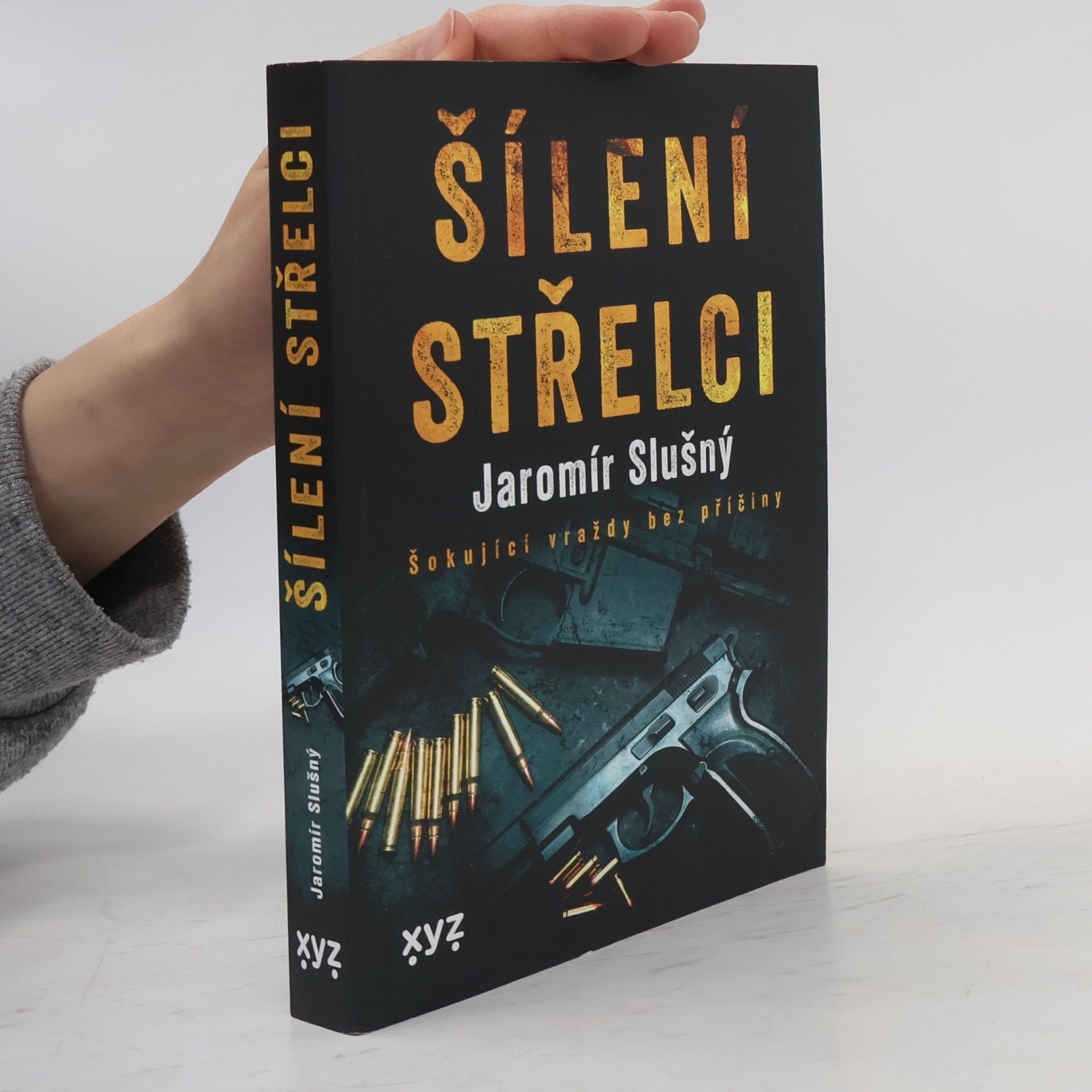 Jaromír Slušný Šílení střelci