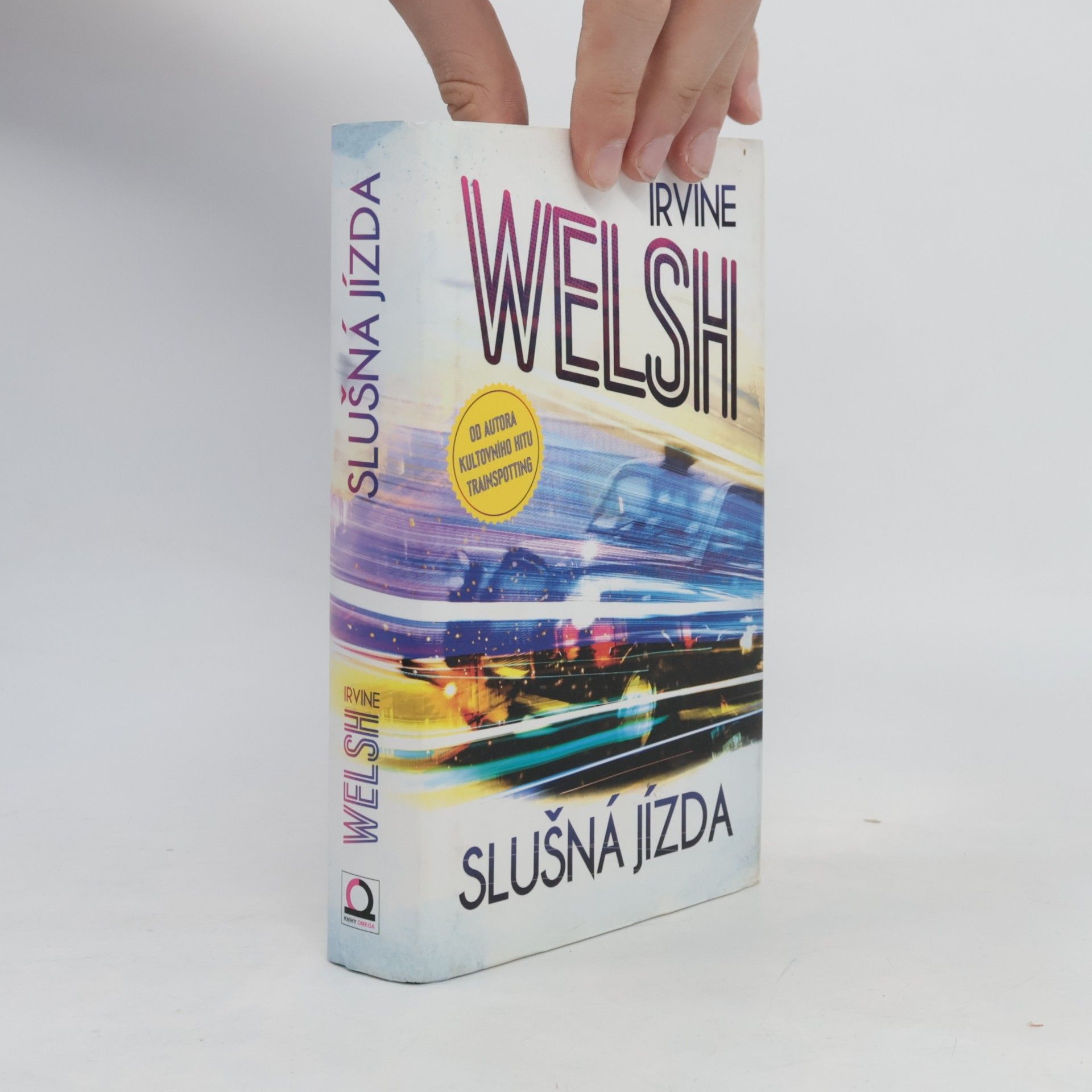 Irvine Welsh Slušná jízda