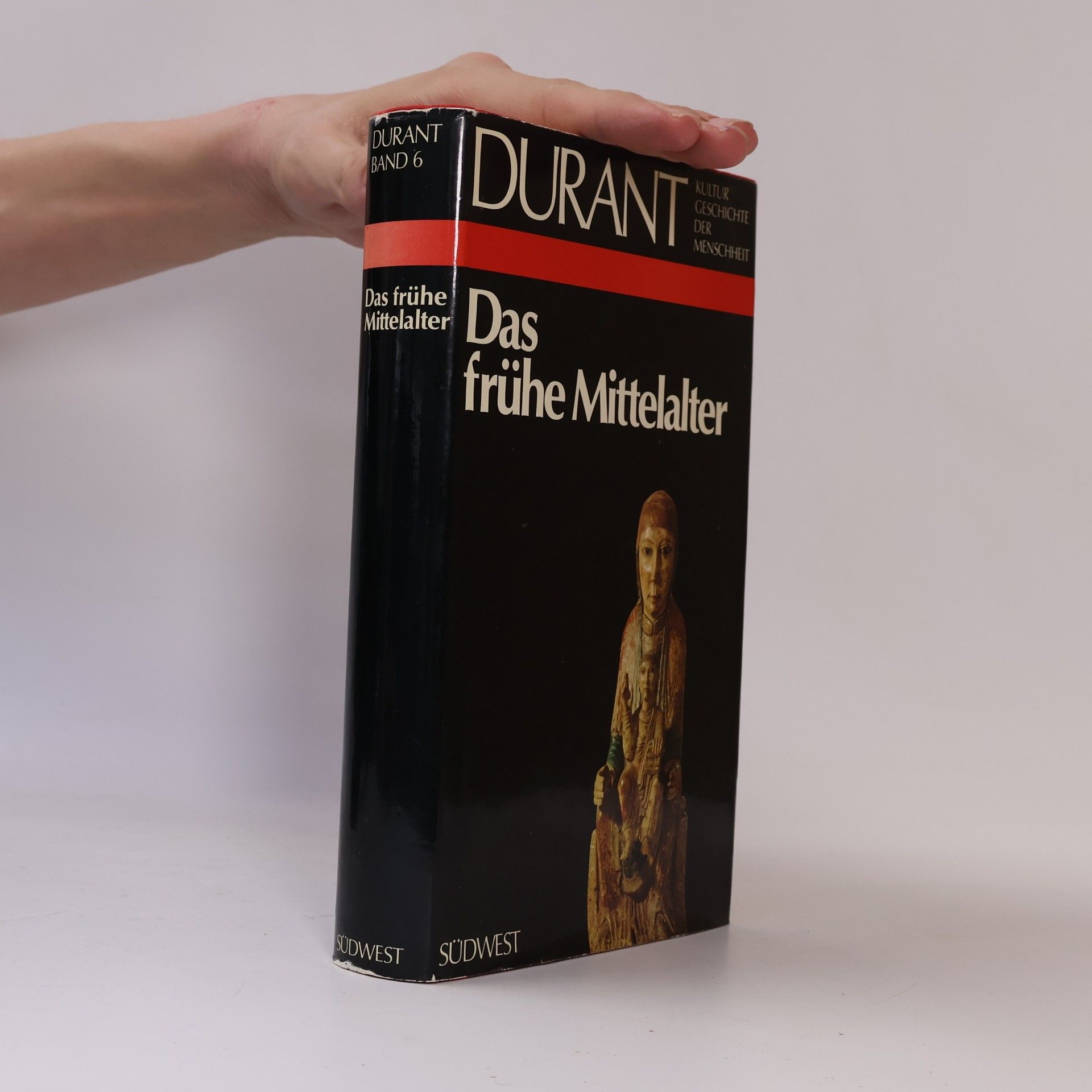 Will Durant Kulturgeschichte der Menschheit: Das frühe Mittelalter. Band 6