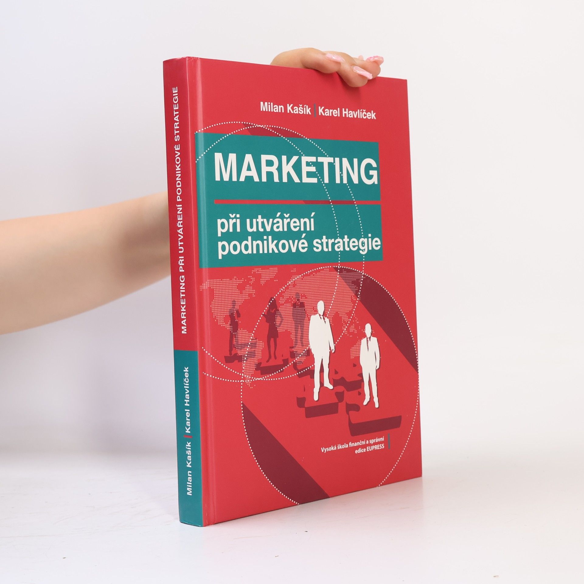 Milan Kašík Marketing při utváření podnikové strategie