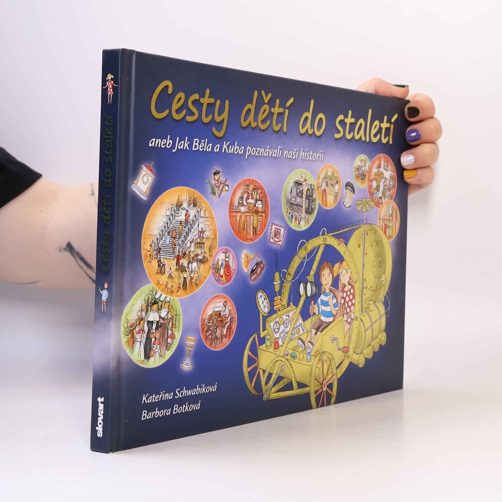 Barbora Botková Cesty dětí do staletí, aneb, Jak Běla a Kuba poznávali naši historii
