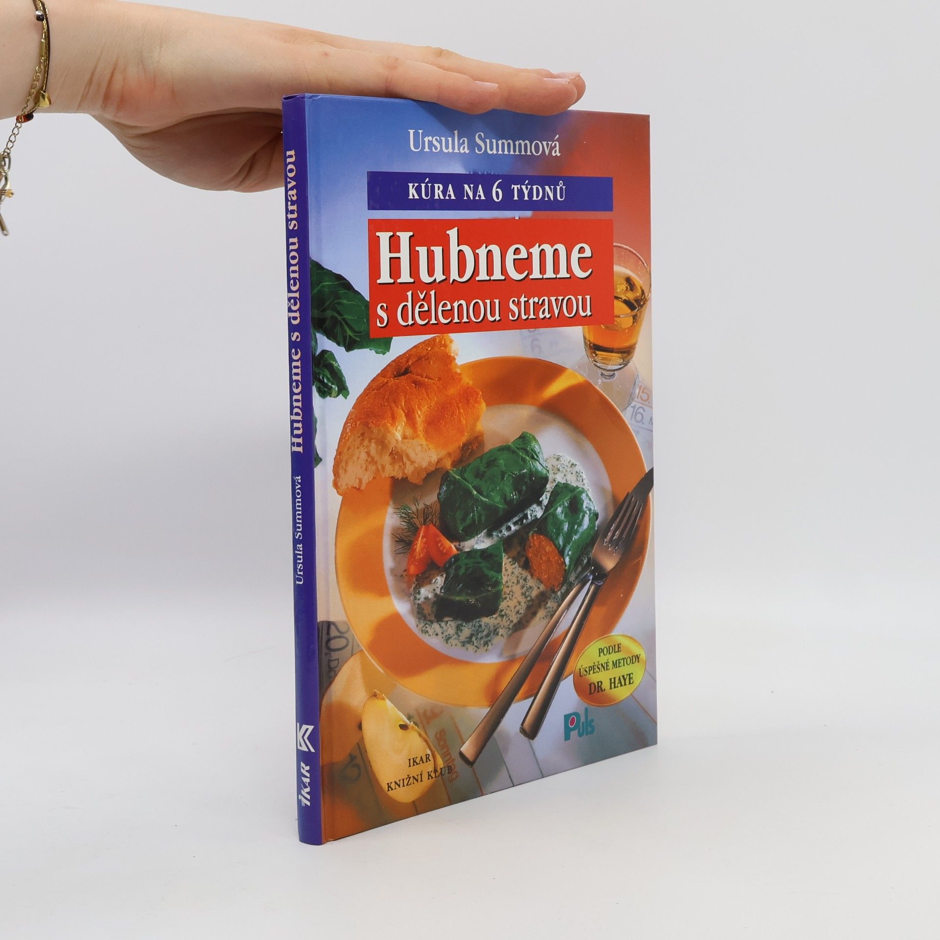 Hubneme s dělenou stravou : kúra na 6 týdnů