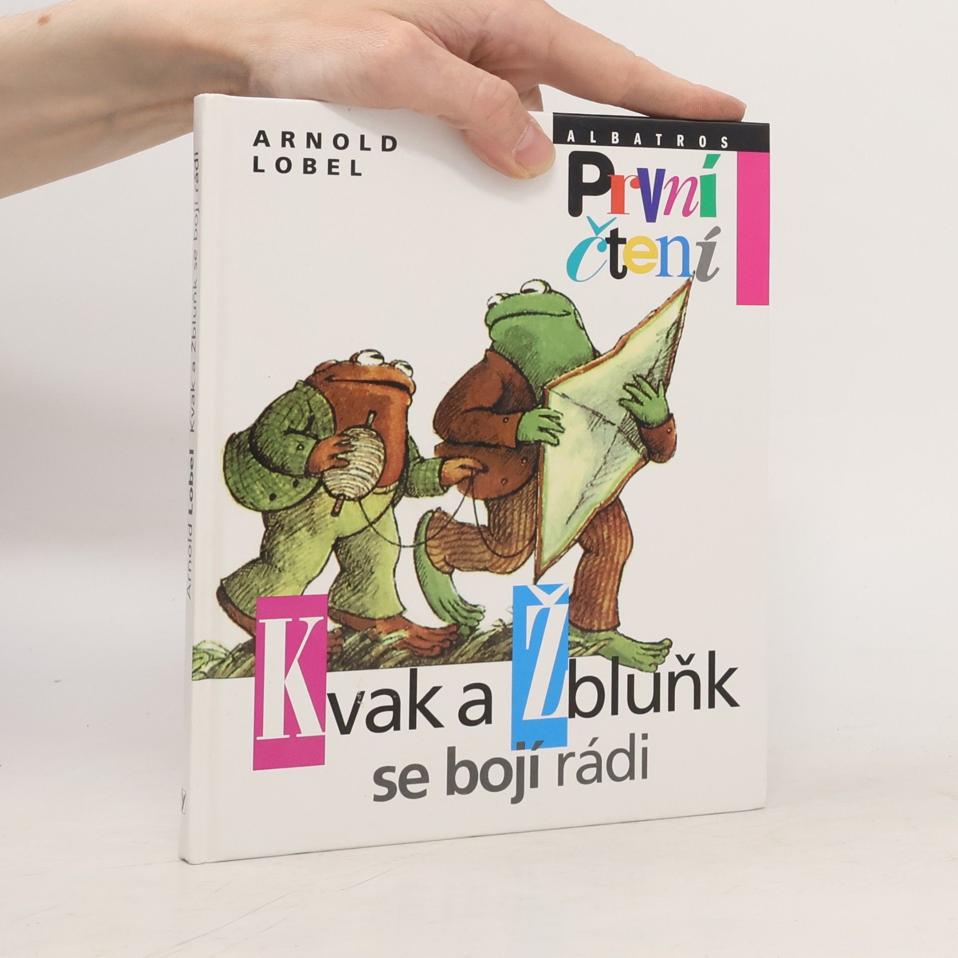 Arnold Lobel Kvak a Žbluňk se bojí rádi