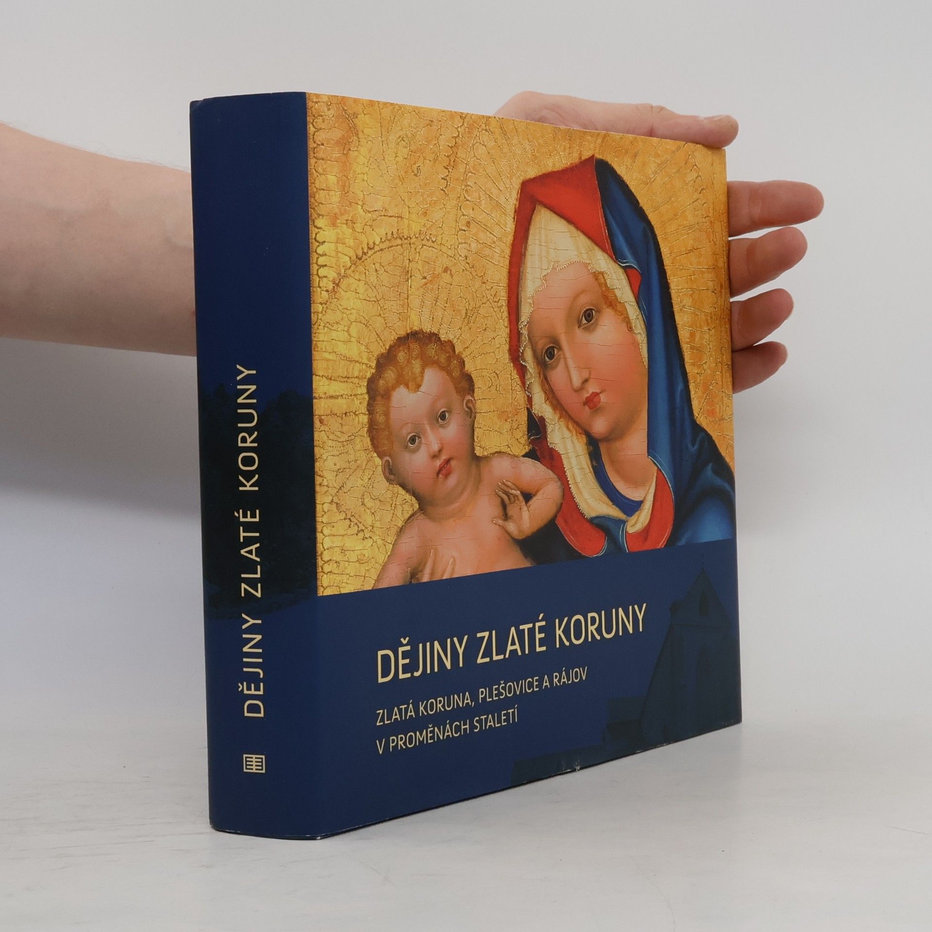 Kolektiv autorů Dějiny Zlaté Koruny