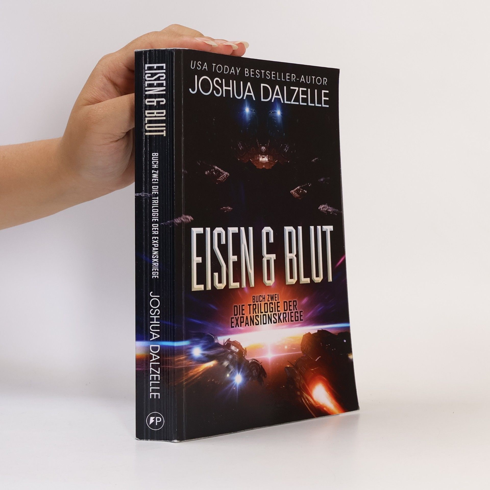 Frank Dietz Die Trilogie der Expansionskriege - 2: Eisen & Blut