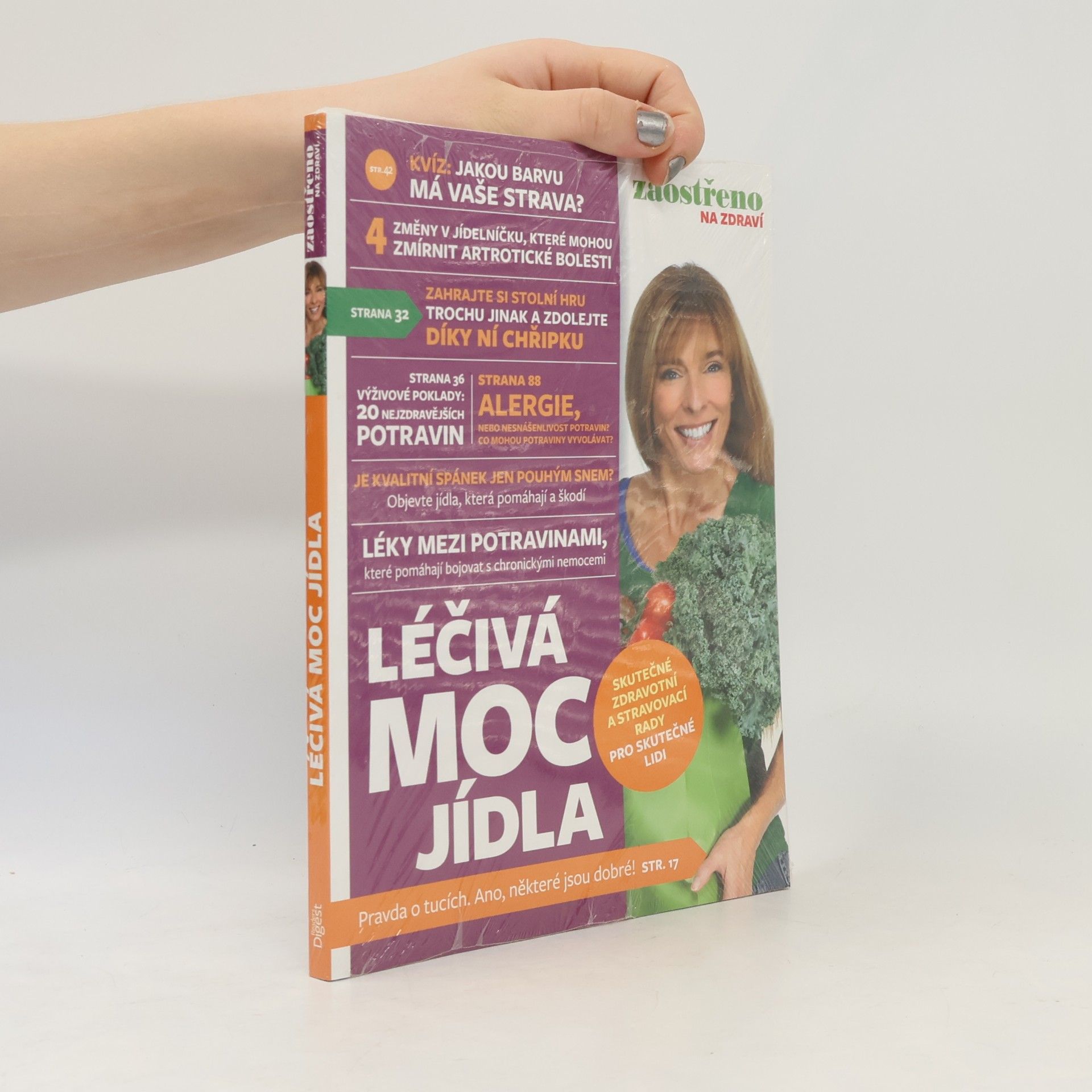 Klára Šumová Léčivá moc jídla : zaostřeno na zdraví : skutečné zdravotní rady pro skutečné lidi