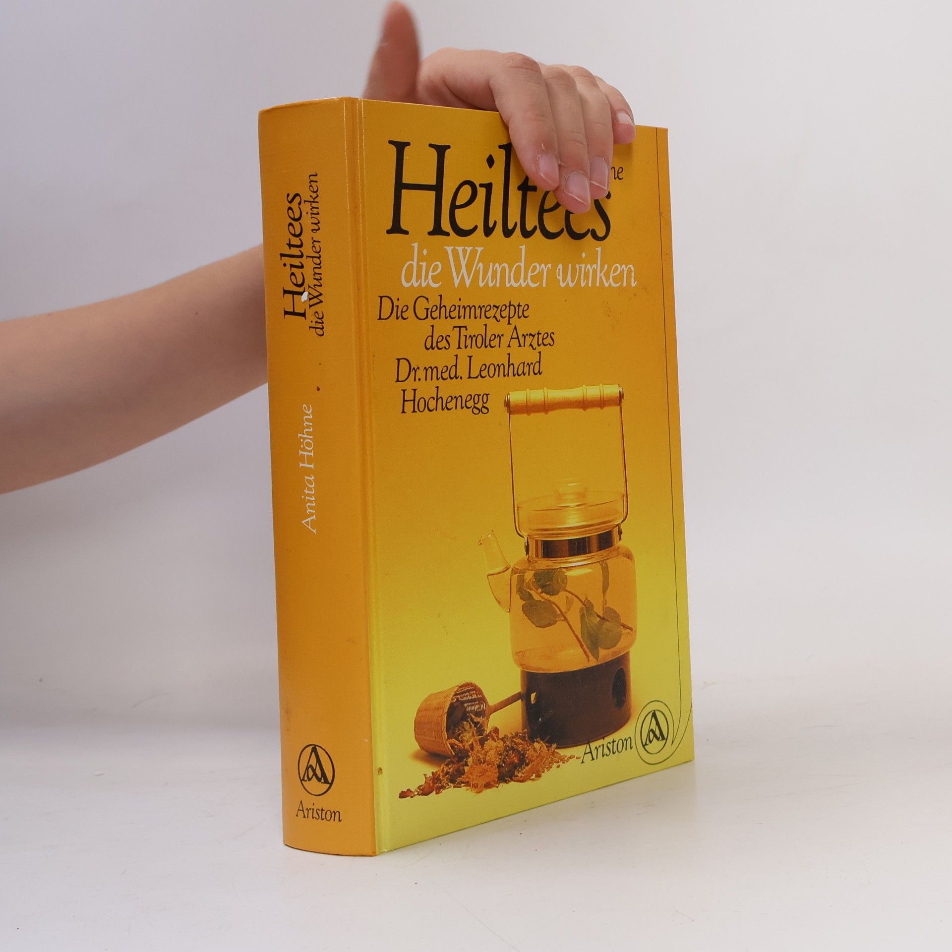 Anita Höhne Heiltees, die Wunder wirken