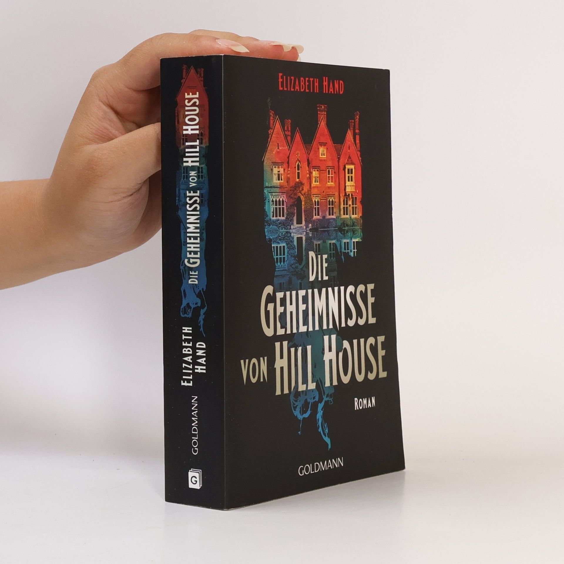 Elizabeth Hand Die Geheimnisse von Hill House. Roman