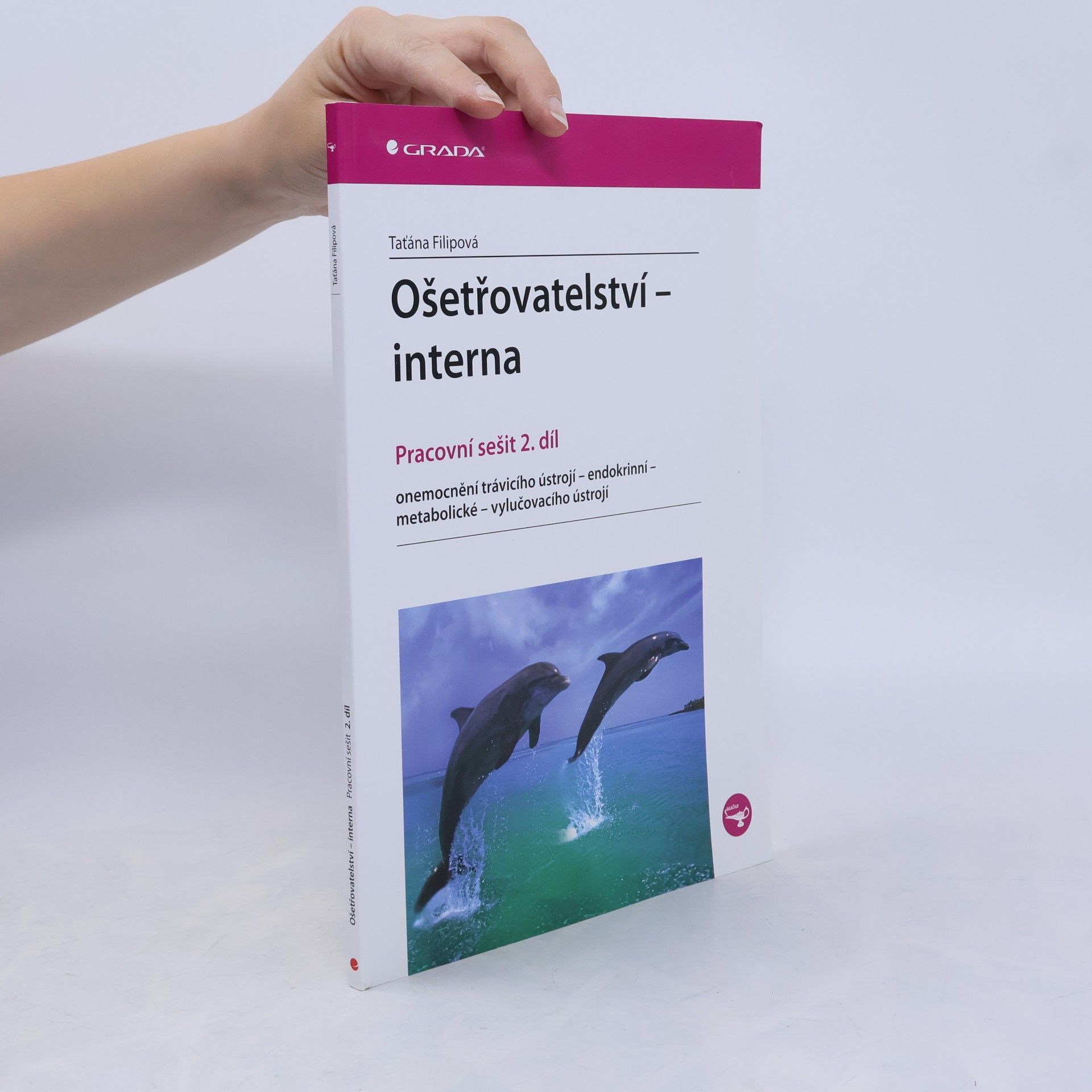 Taťána Filipová Ošetřovatelství - interna - pracovní sešit 2. díl