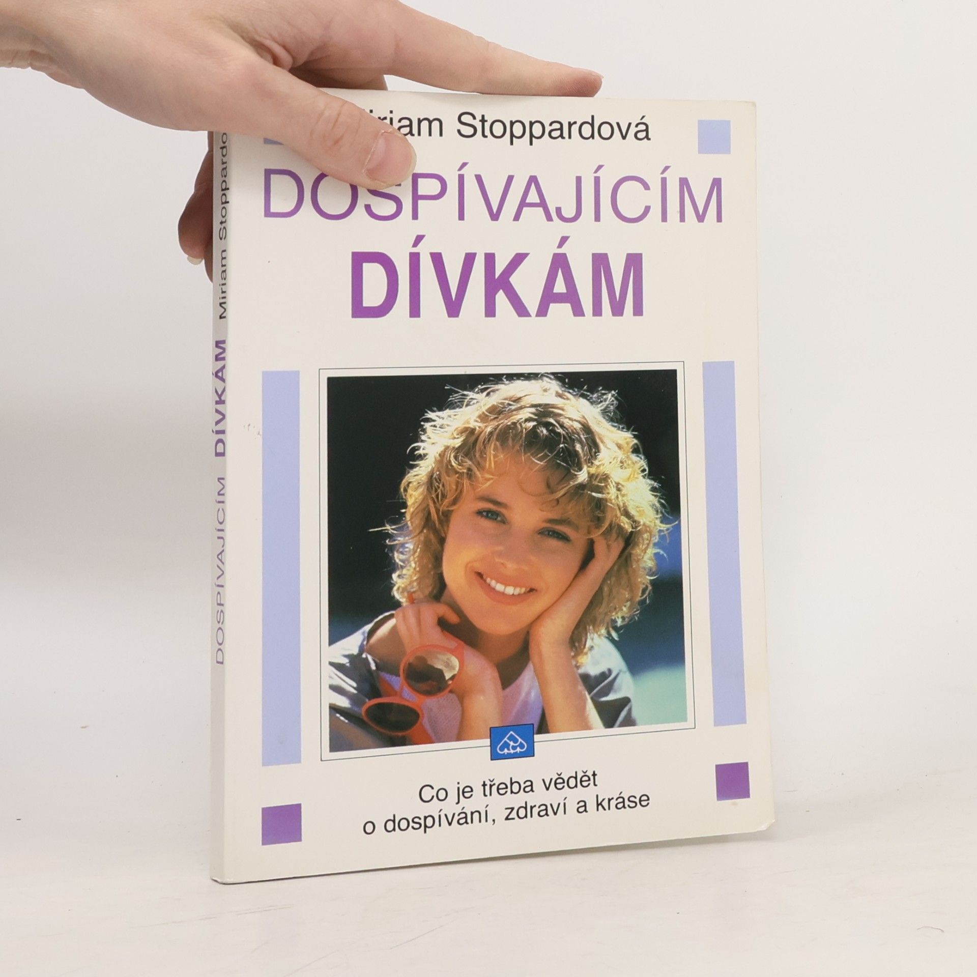 Miriam Stoppard Dospívajícím dívkám