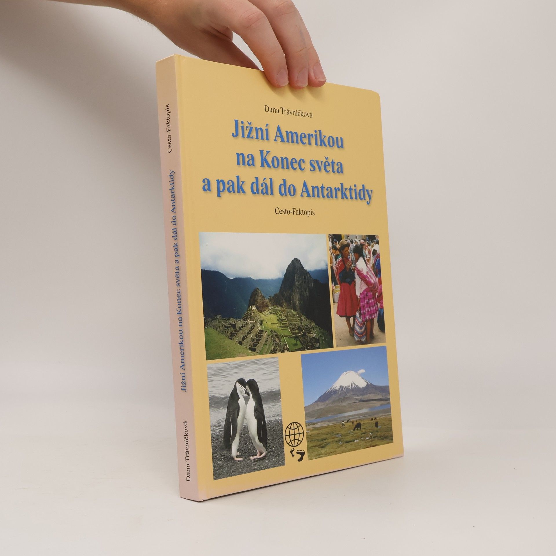 Dana Trávníčková Jižní Amerikou na Konec světa a pak dál do Antarktidy