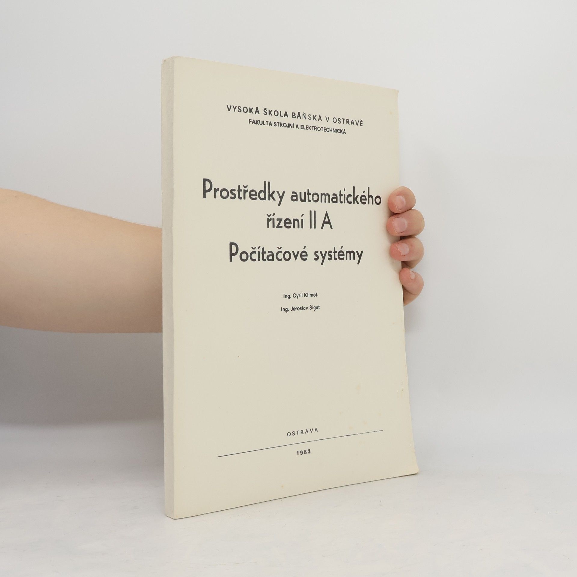 Prostředky automatického řízení II A. Počítačové systémy