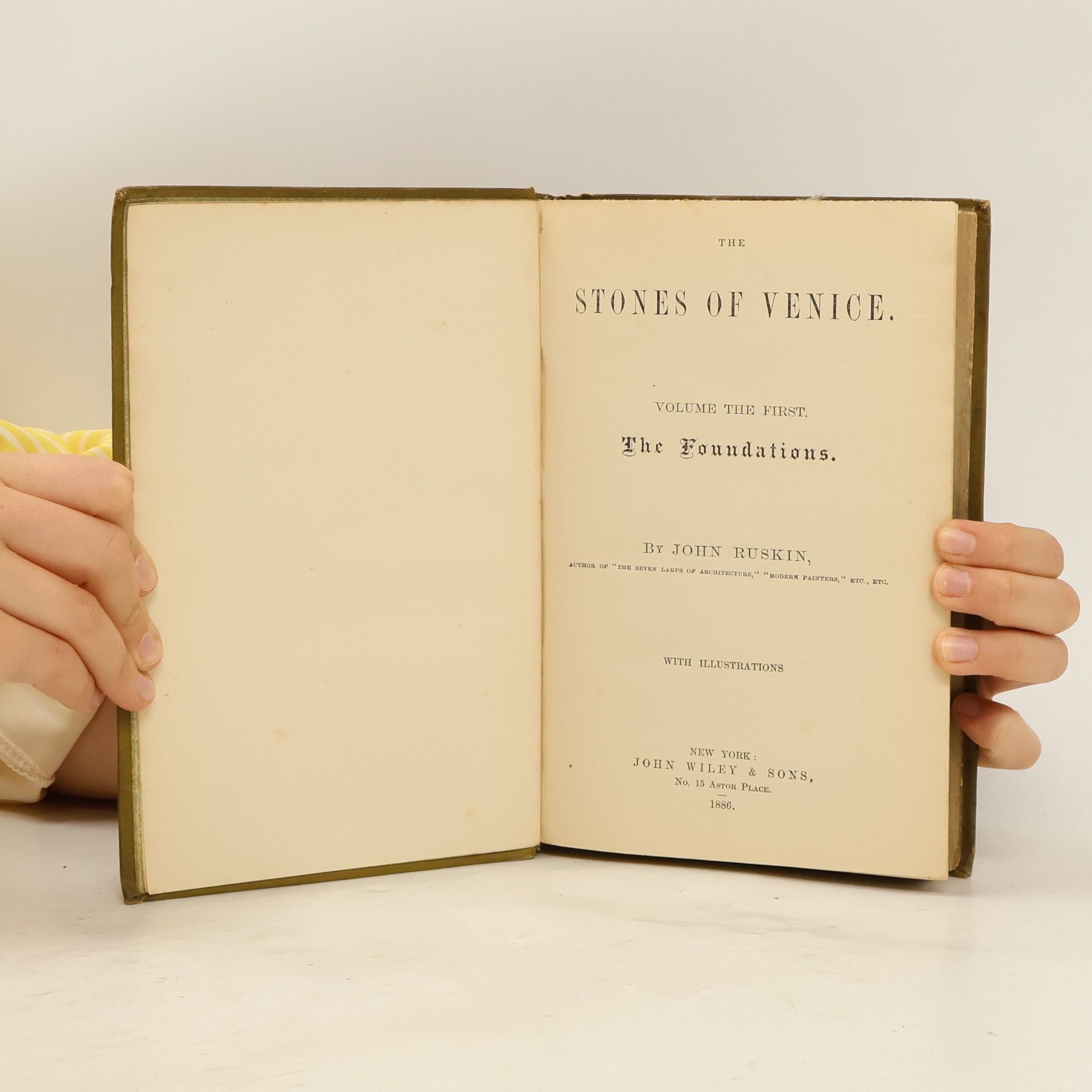 John Ruskin Stones of Venice, Volume the First, The Foundations
