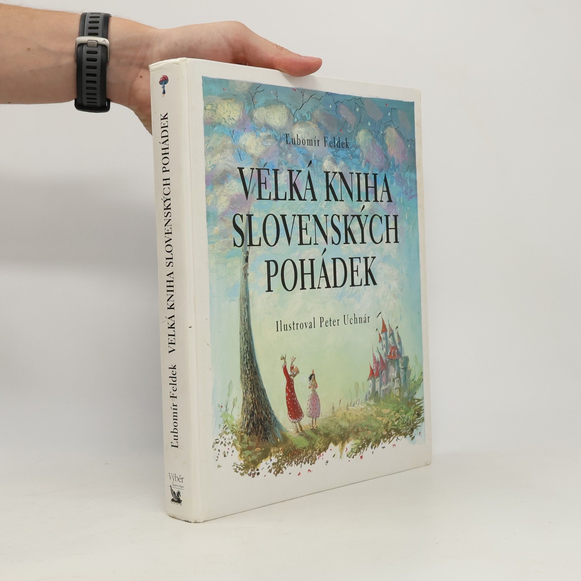Ľubomír Feldek Velká kniha slovenských pohádek
