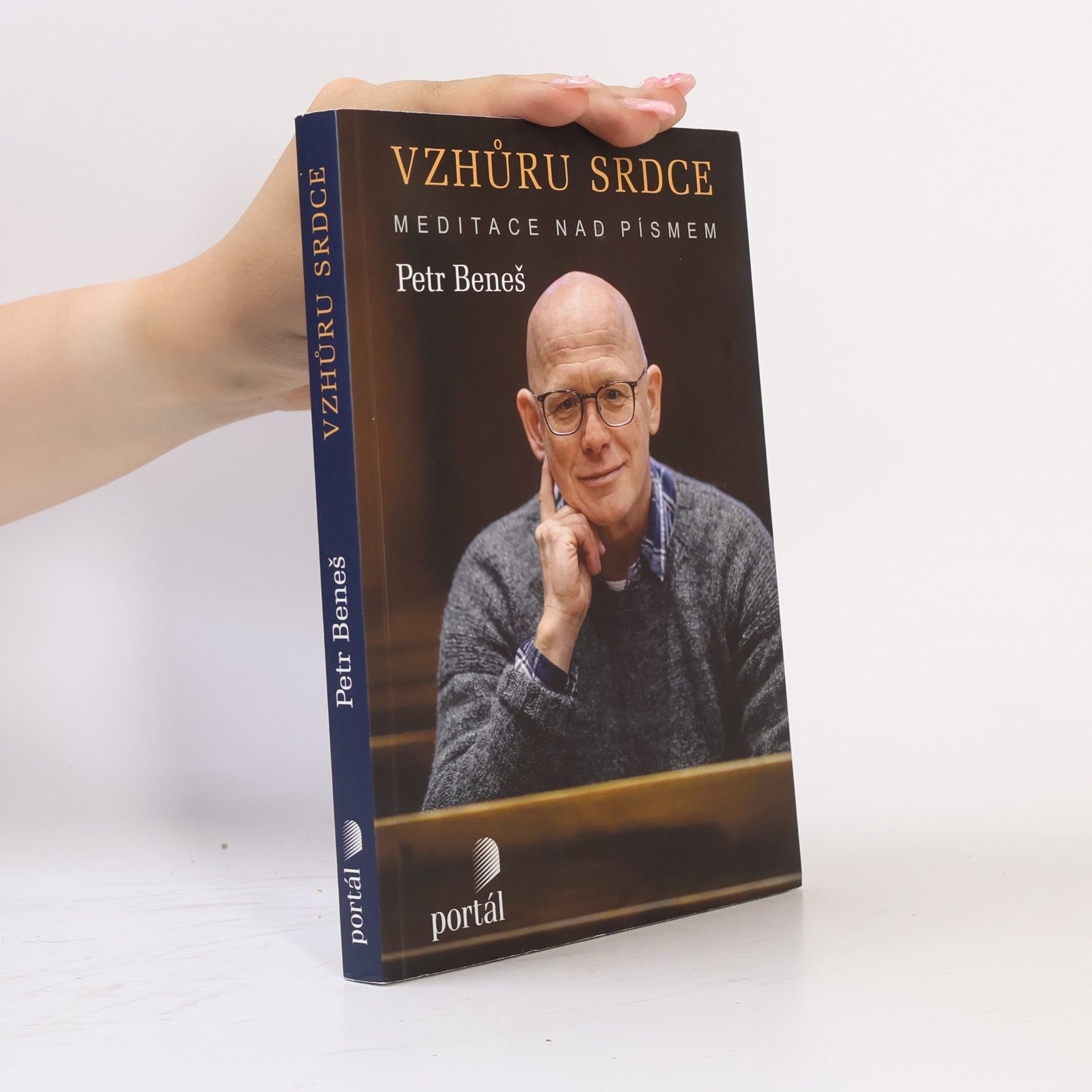 Petr Beneš Vzhůru srdce: Meditace nad Písmem