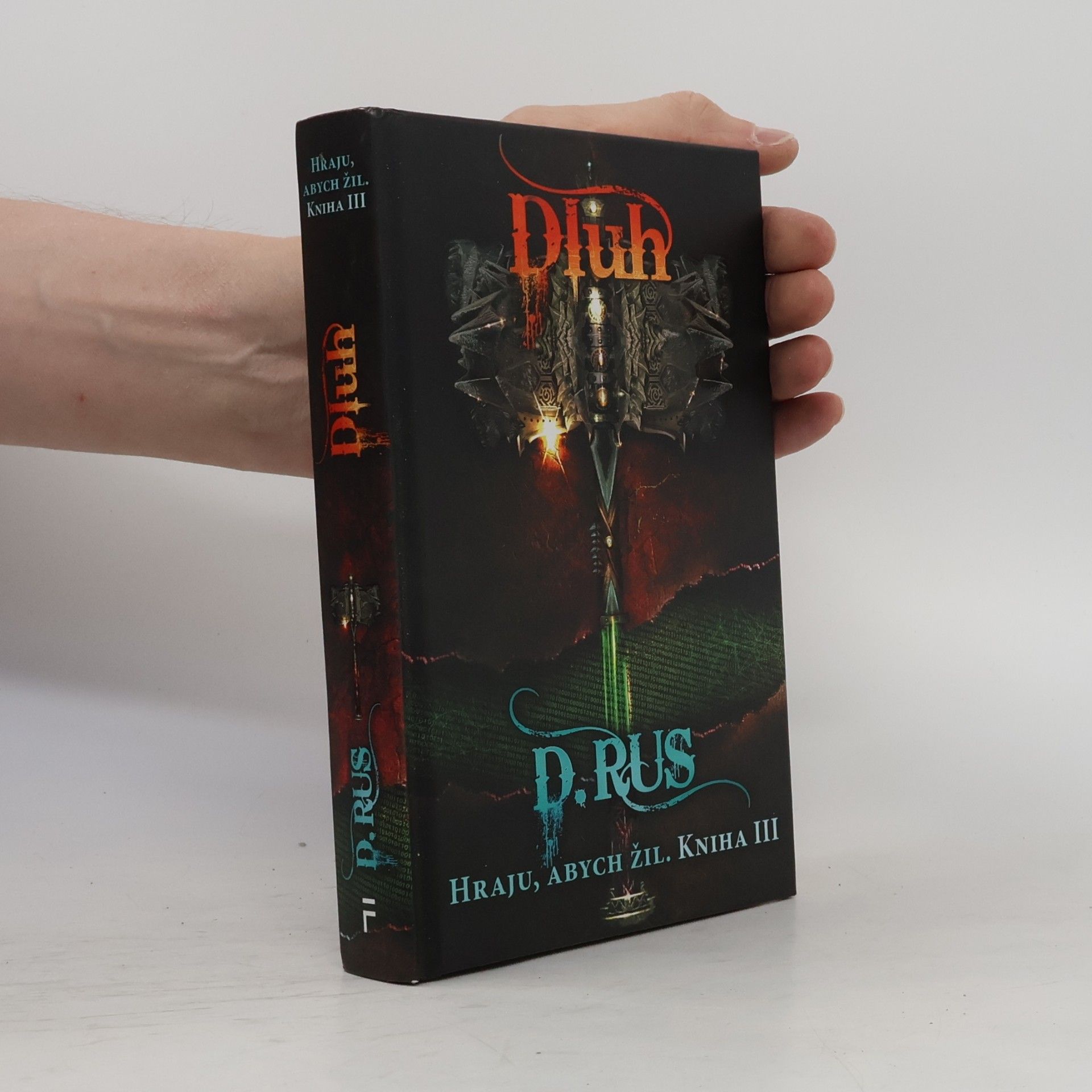 Dmitrij Rus Dluh - Hraju, abych žil. Kniha III.