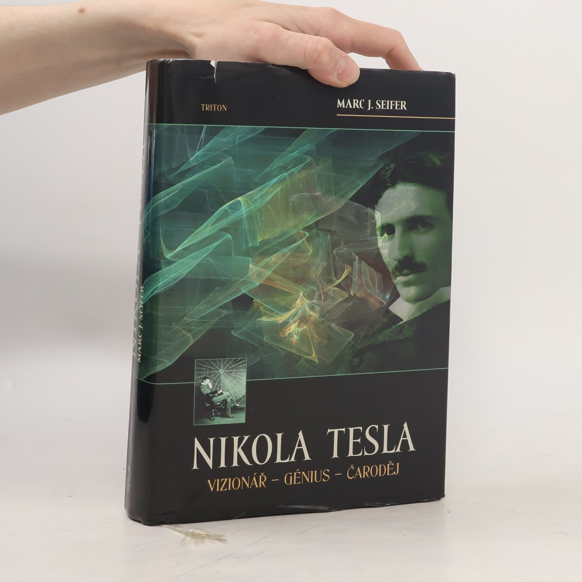 Marc Seifer Nikola Tesla. Vizionář - génius - čaroděj