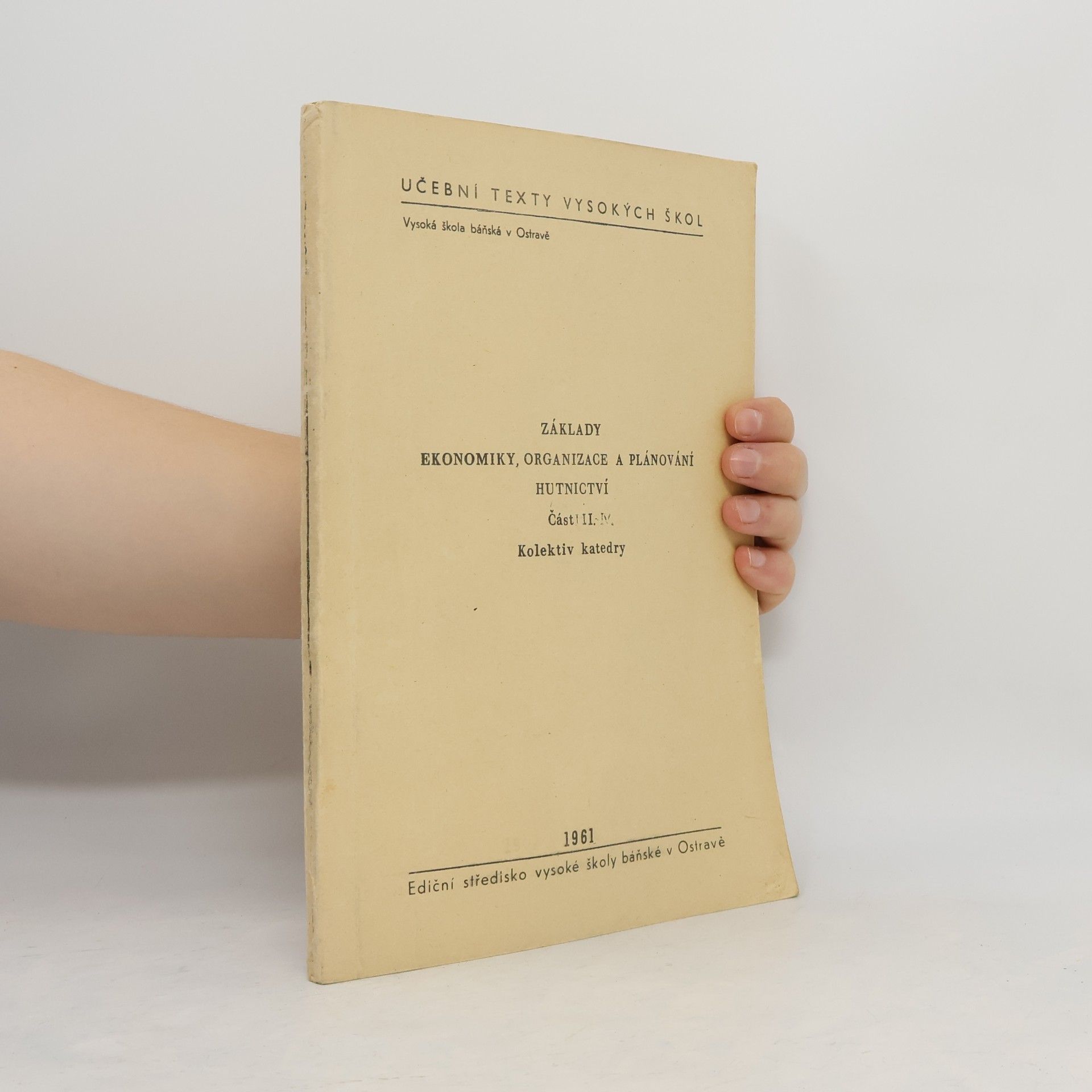 Various authors Základy ekonomiky, organizace a plánování v hutnictví