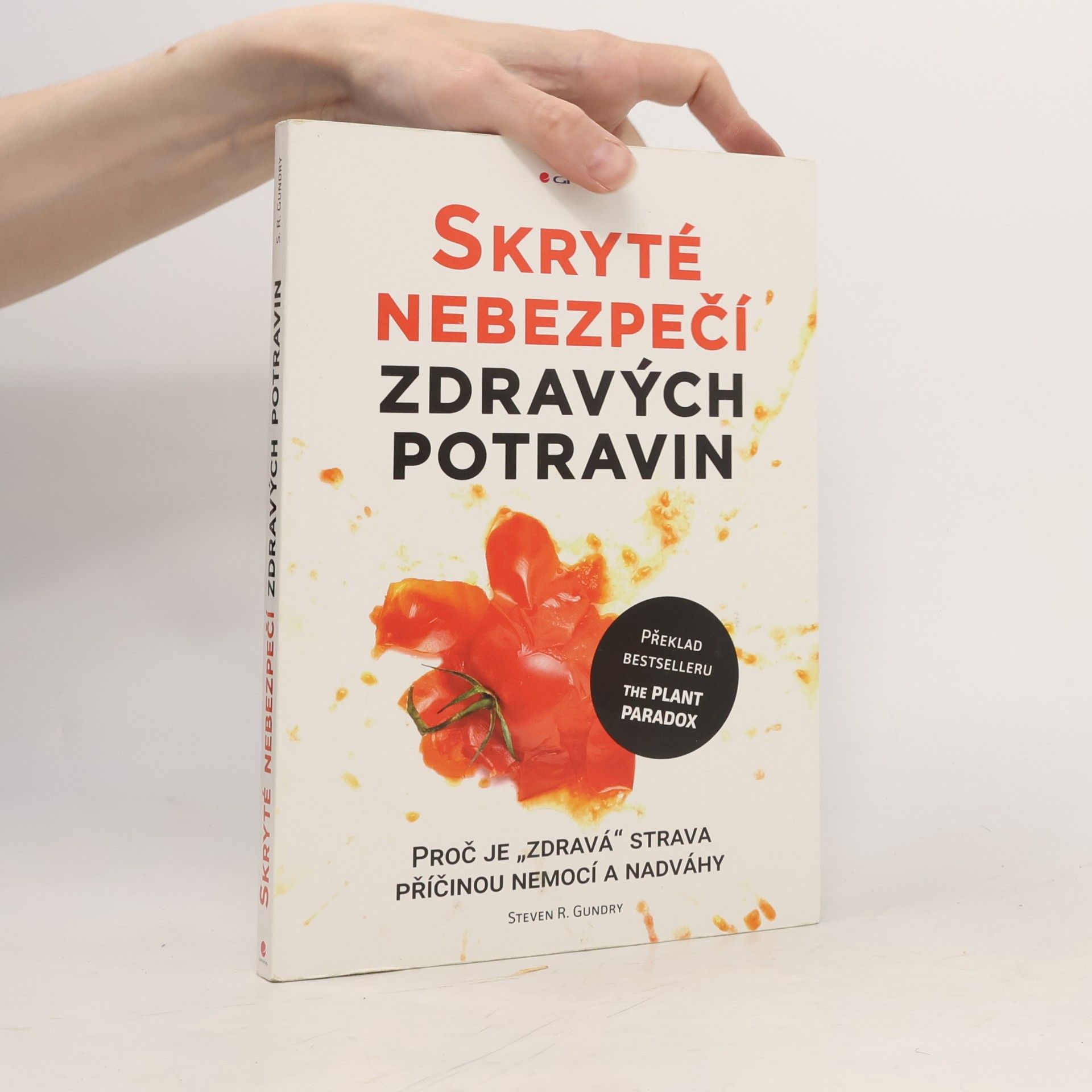 Steven Gundry Skryté nebezpečí zdravých potravin