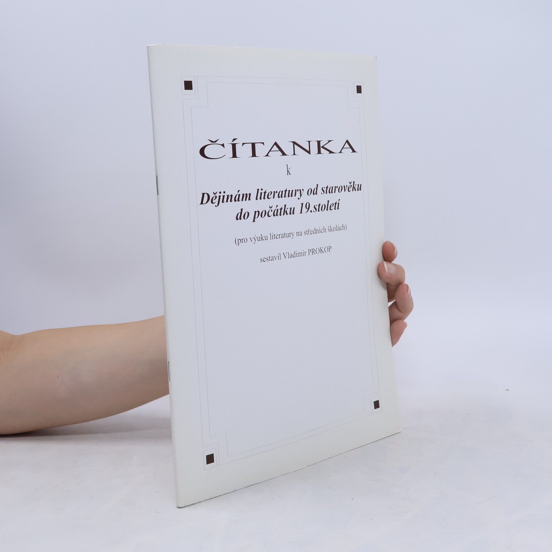 Vladimír Prokop Čítanka k Dějinám literatury od starověku do počátku 19. století