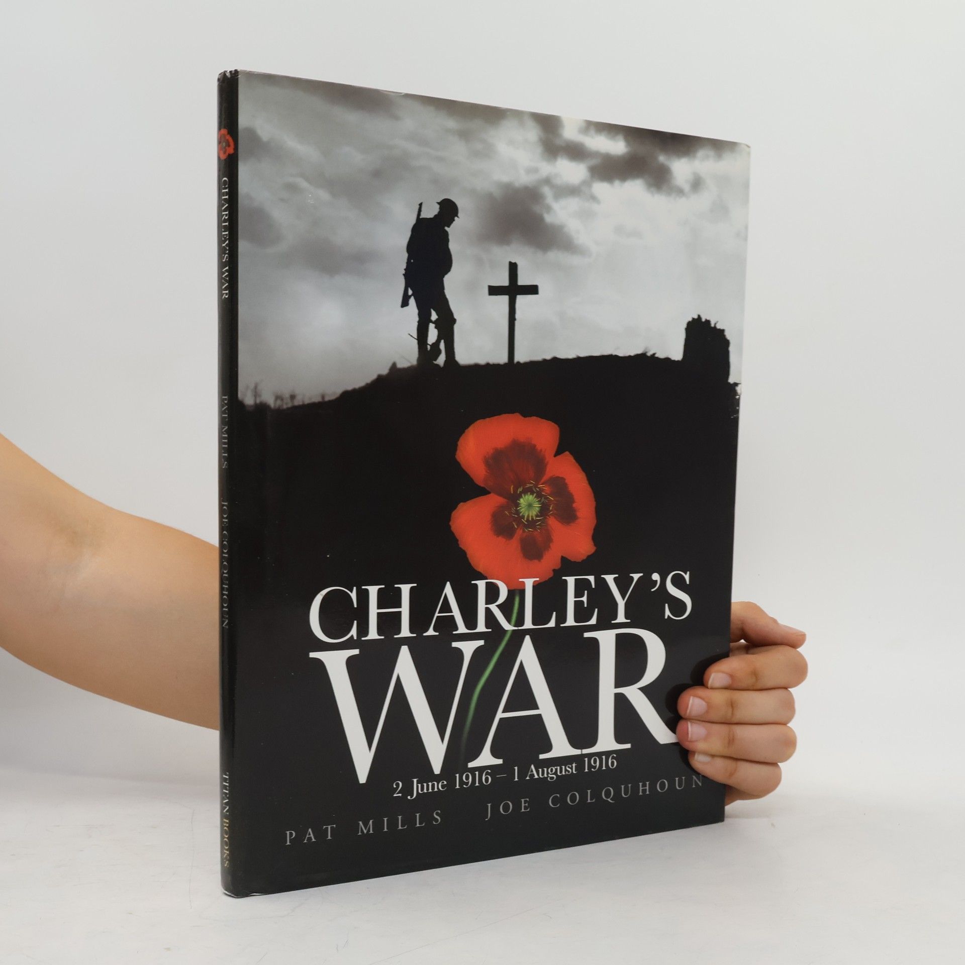 Joe Colquhoun Charley's war. 2 June 1916 - 1 August 1916