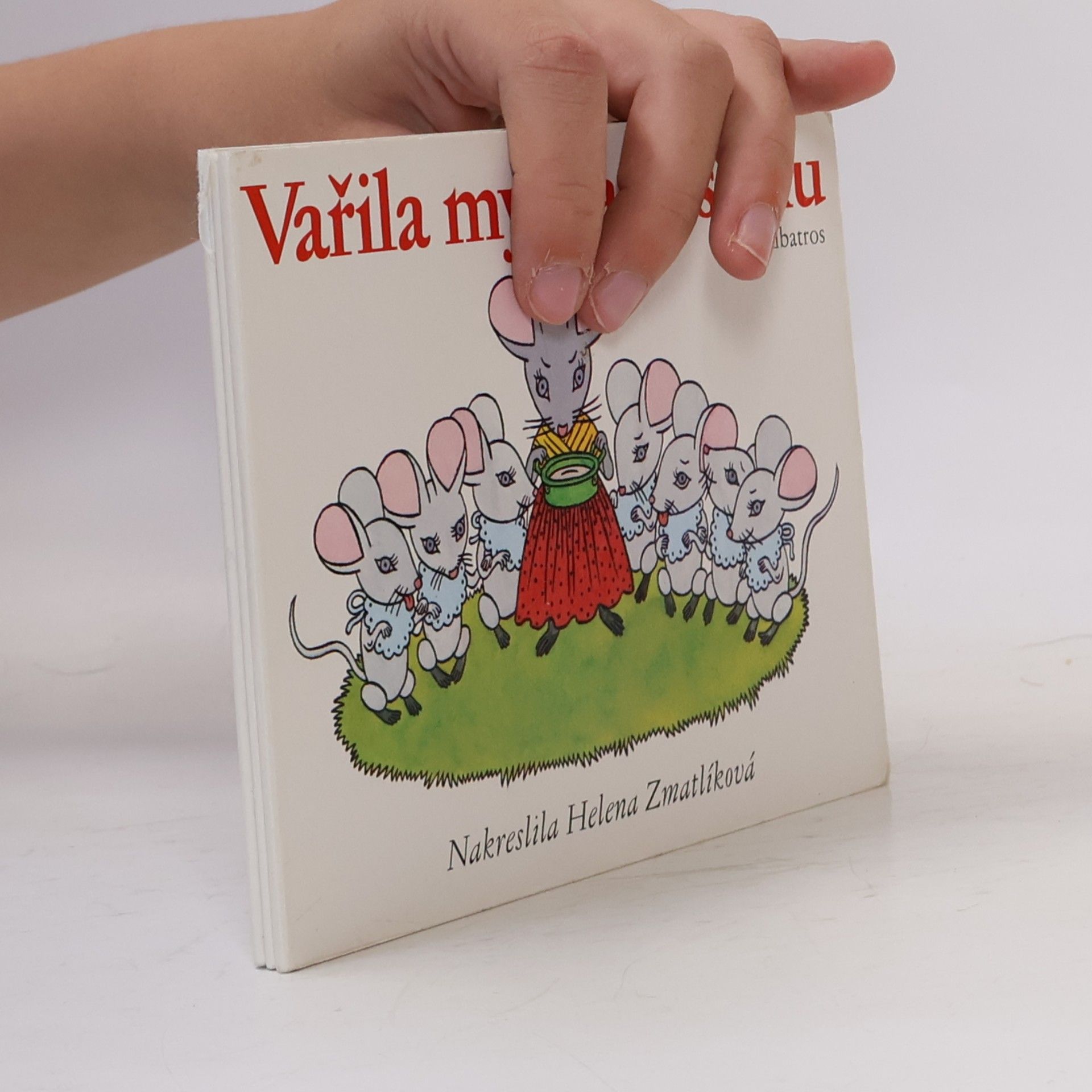 Helena Zmatlíková Vařila myška kašičku