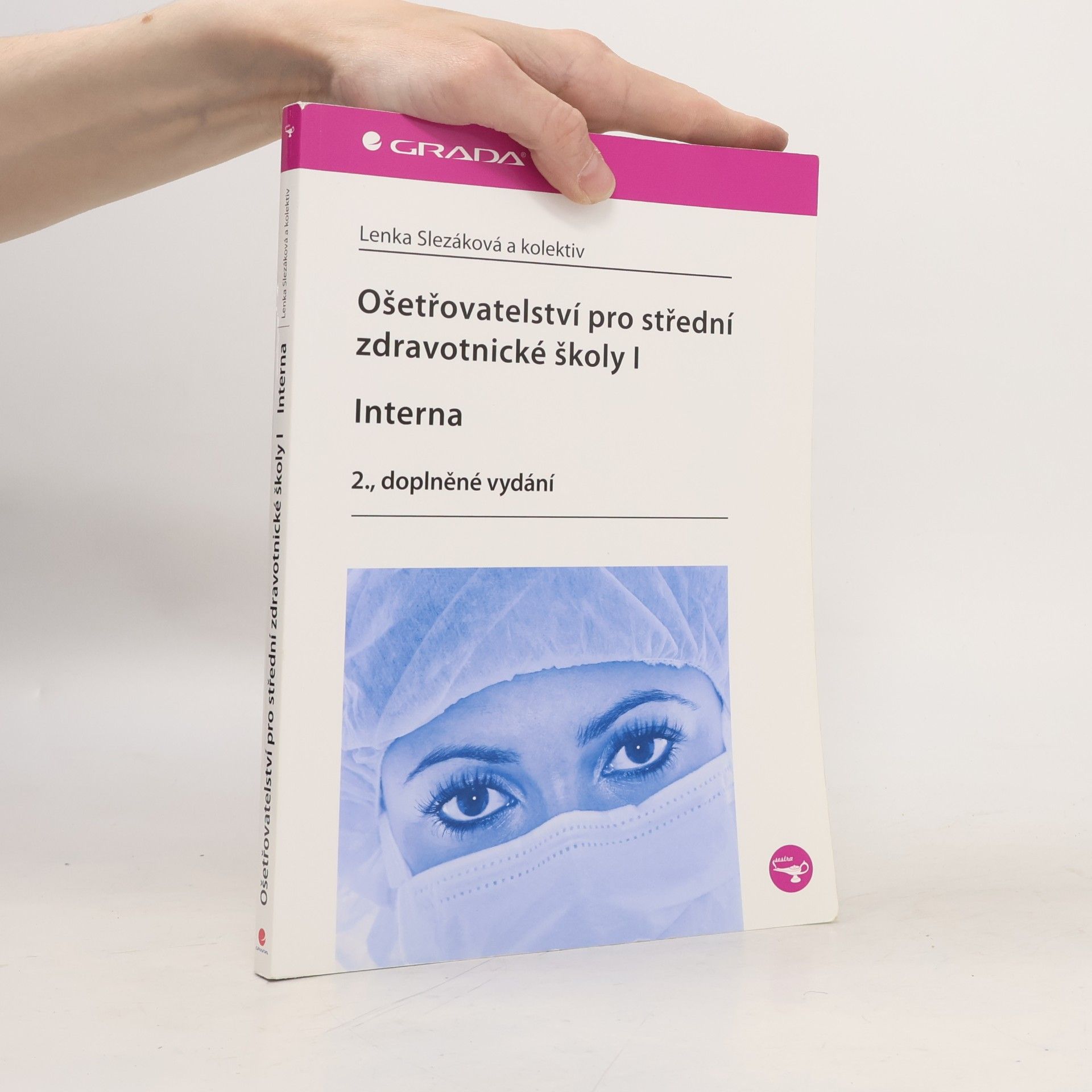 Eva Hejnarová Ošetřovatelství pro střední zdravotnické školy. I, Interna
