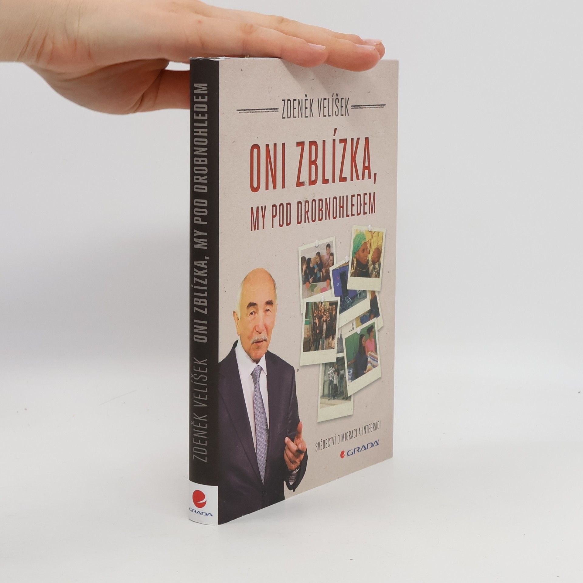 Zdeněk Velíšek Oni zblízka, my pod drobnohledem. Svědectví o migraci a integraci