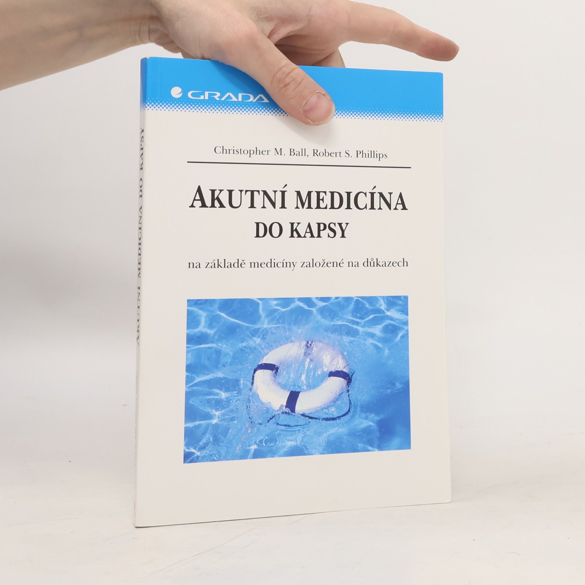 Christopher M. Ball Akutní medicína do kapsy: Na základě medicíny založené na důkazech
