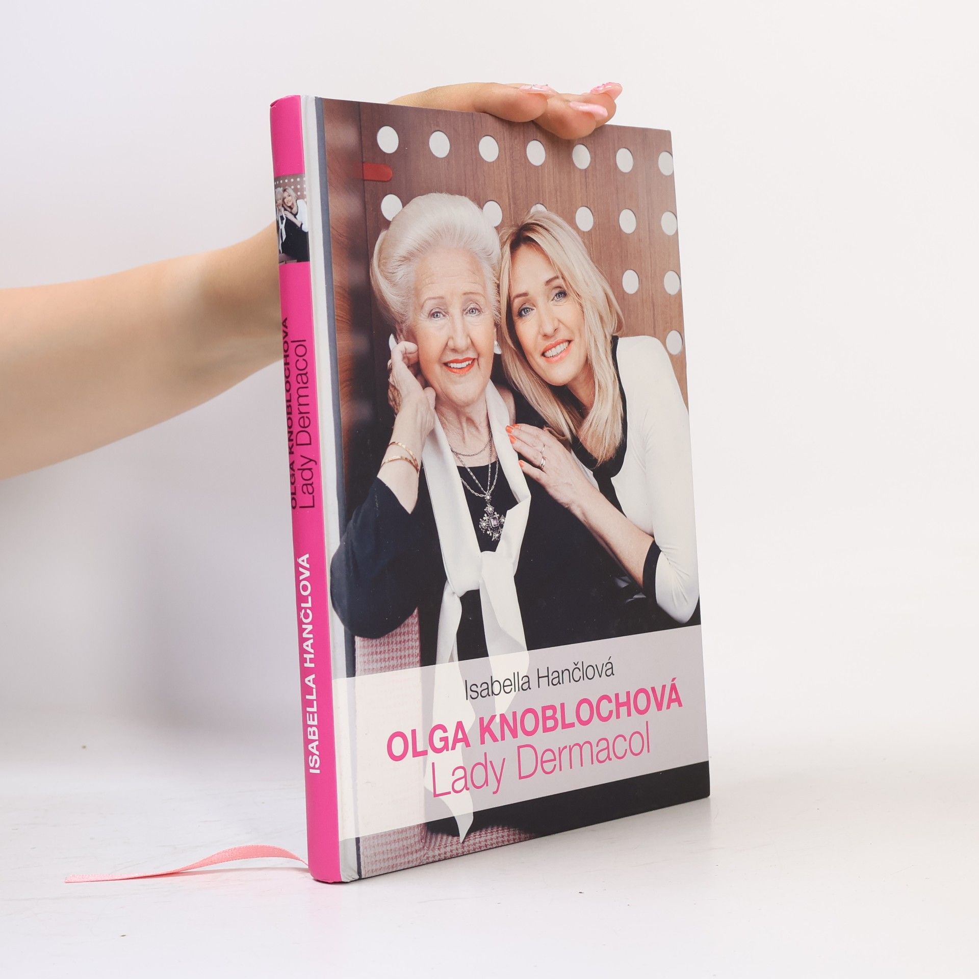 Isabella Hančlová Olga Knoblochová, moje maminka "Lady Dermacol"