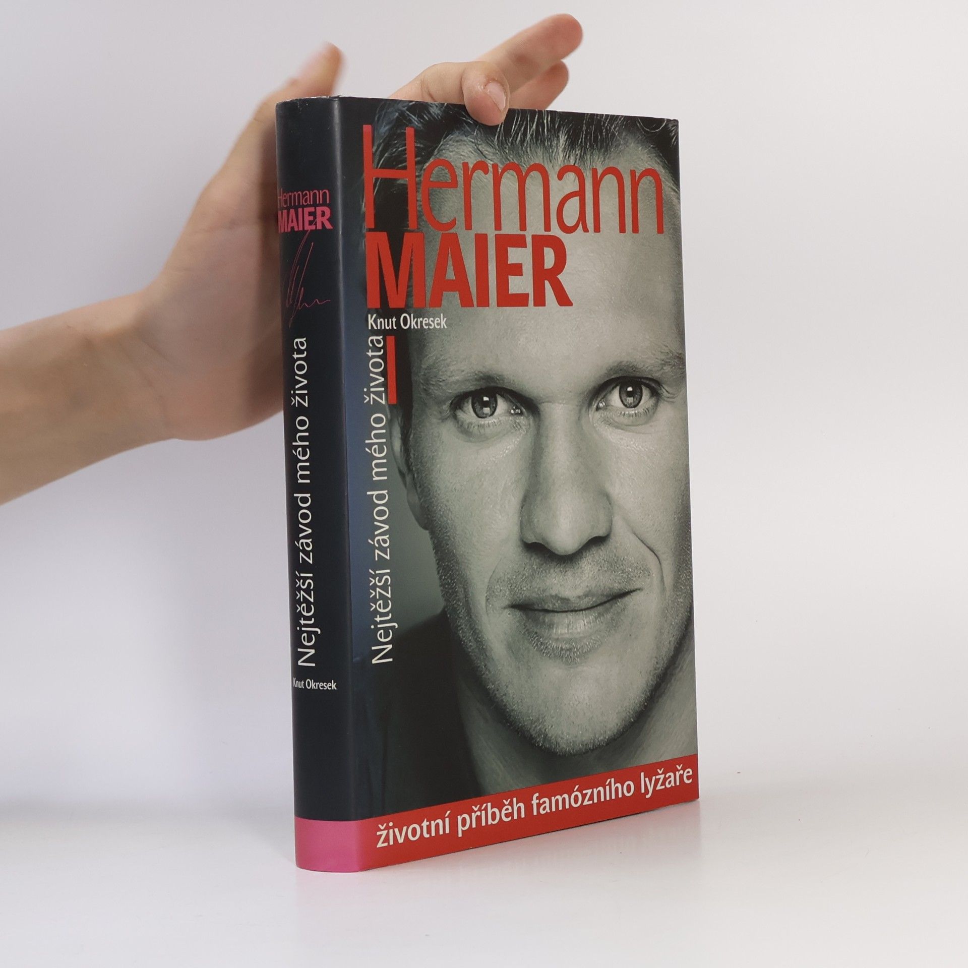 Knut Okresek Hermann Maier: Nejtěžší závod mého života: Autobiografie famózního lyžaře