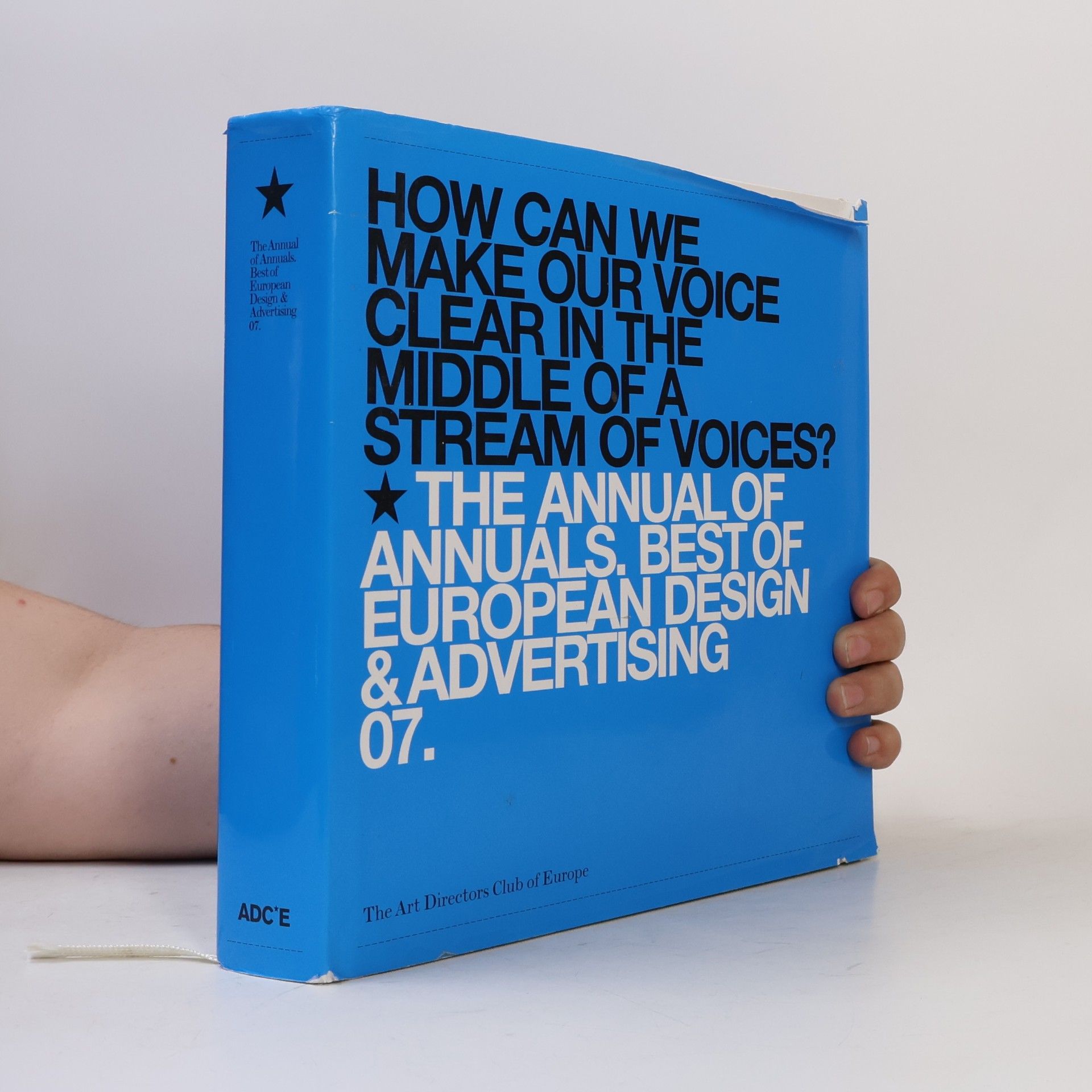 Various authors The Annual of Annuals Best of European Design and Advertising 2007
